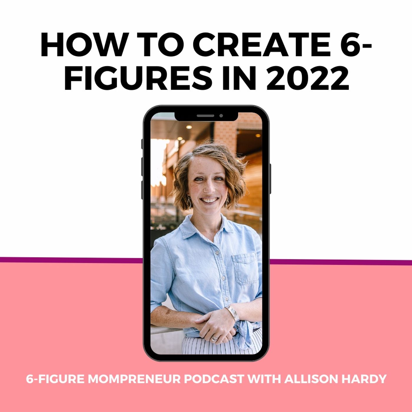 6-Figure Secrets with Allison Hardy