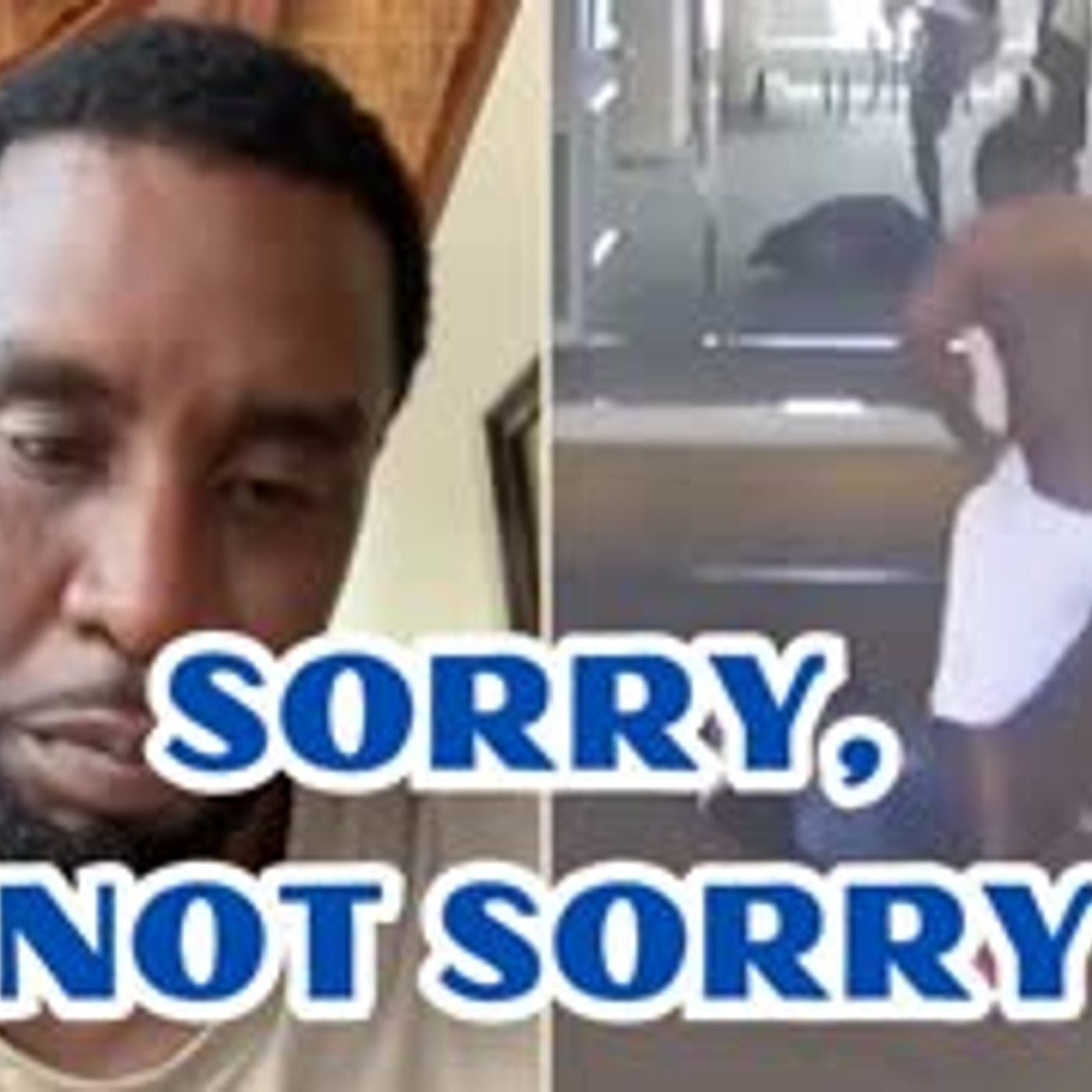 Sean  Diddy  Combs NON-apology after video evidence of abuse