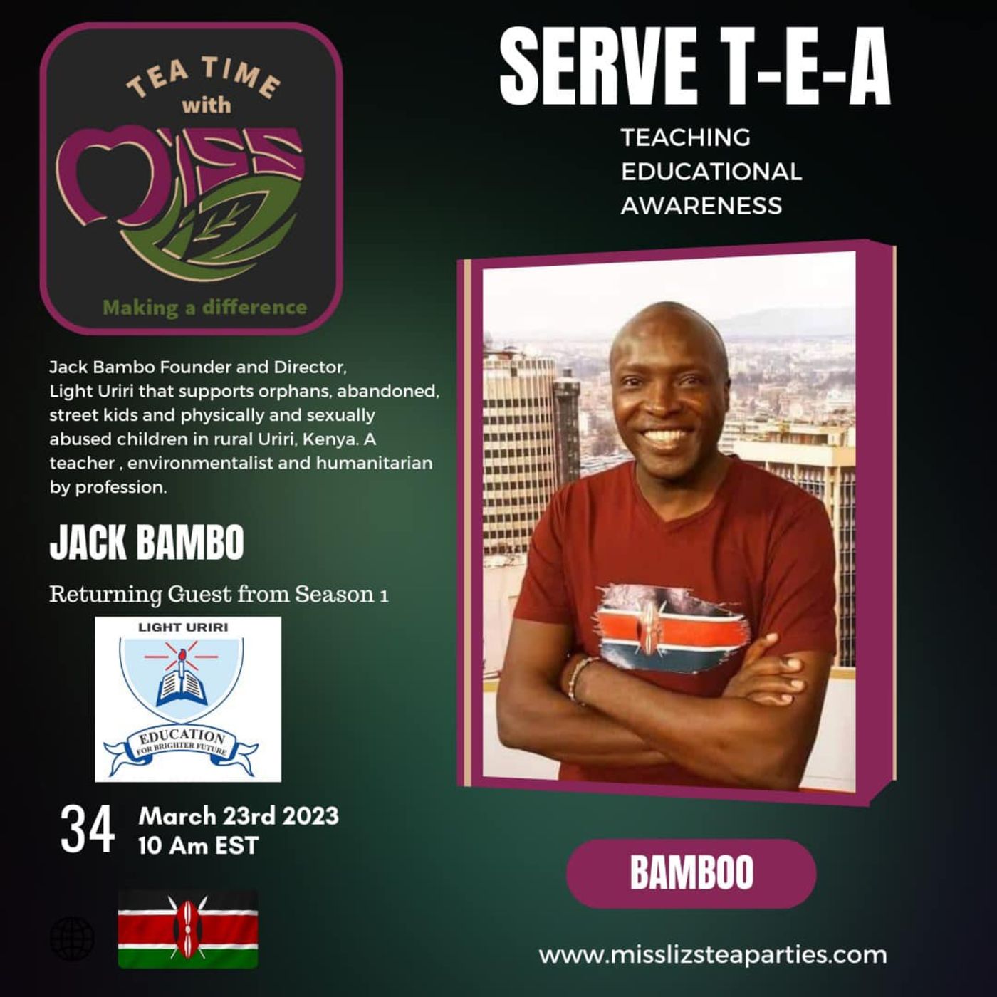 Teatime with Miss Liz T-E-A Open Discussion with Jack Bambo Director/ Founder of Light Uriri In Kenya episode artwork