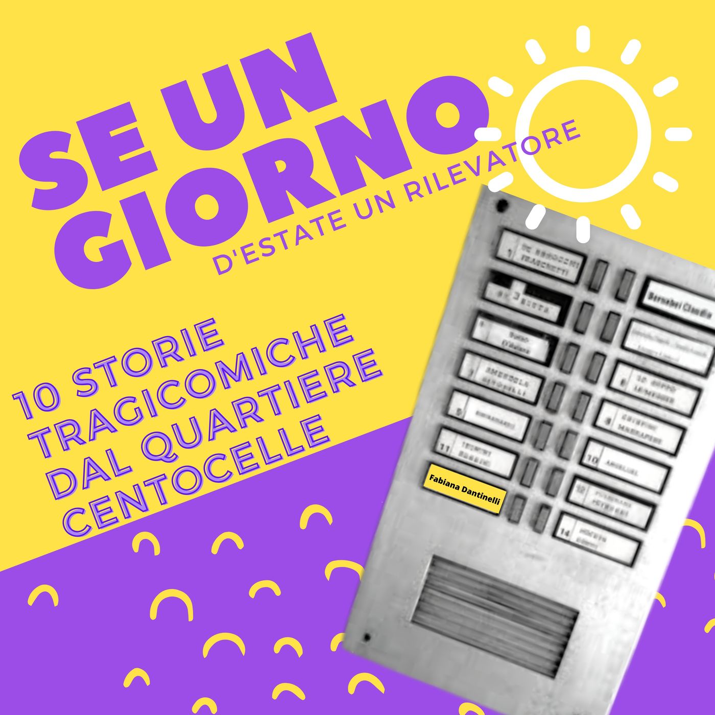 SE UN GIORNO D\'ESTATE un rilevatore (10 Storie tragicomiche dal quartiere Centocelle)