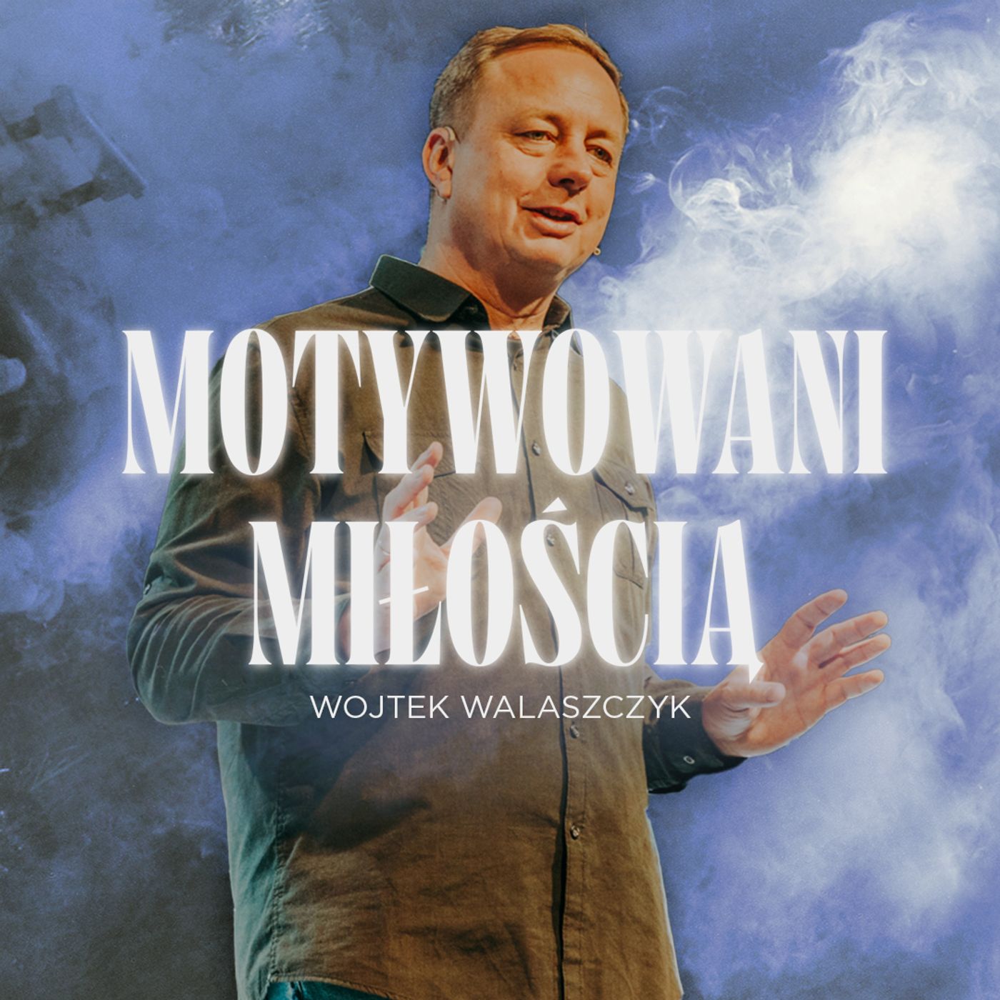 Motywowani miłością | Wojtek Walaszczyk episode artwork