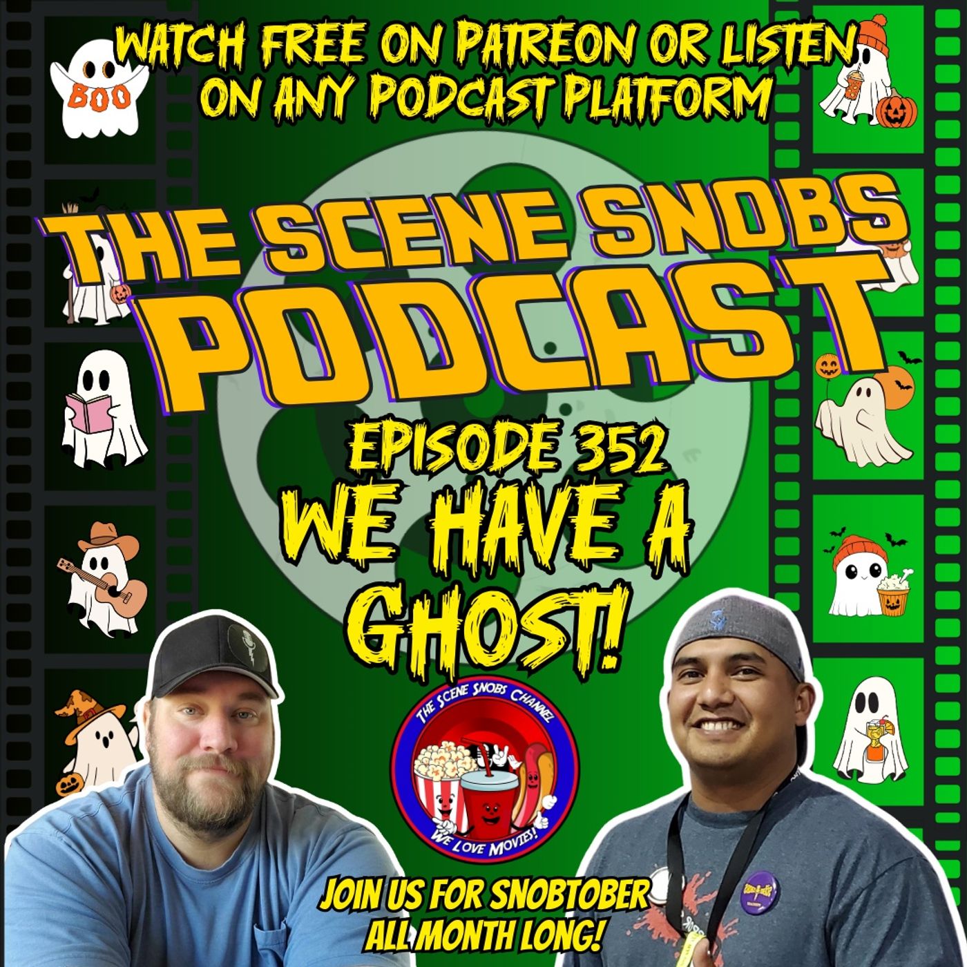 👻 Welcome to Episode 352 of The Scene Snobs Podcast: “We Have A Ghost!” 👻