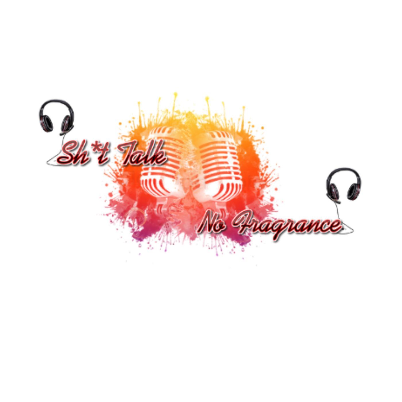 Sht Talk No Fragrance podcast artwork