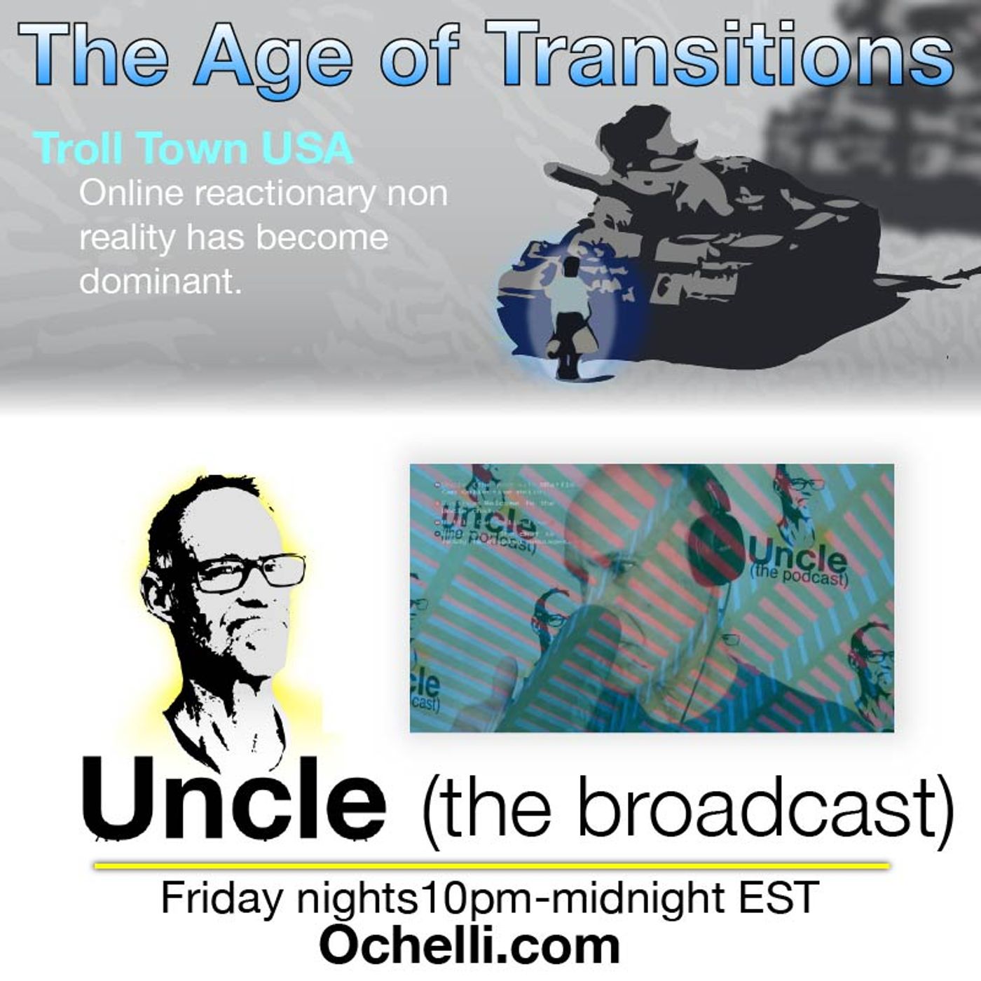 The Age of Transitions and Uncle 6-6-2025