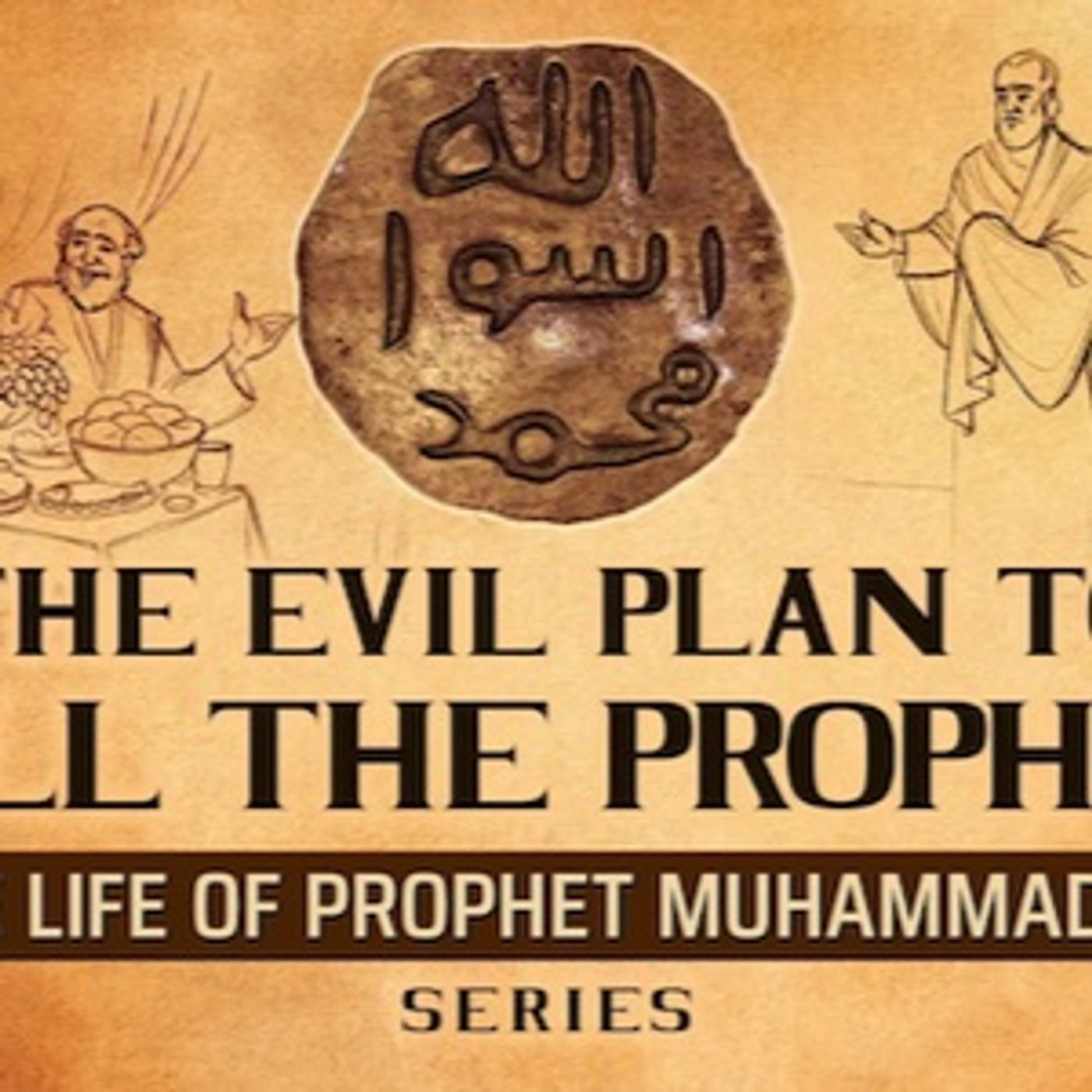 The Evil Plan To Kill The Prophet (SAW)  Ep 19  The Life Of Prophet Muhammad ﷺ Series