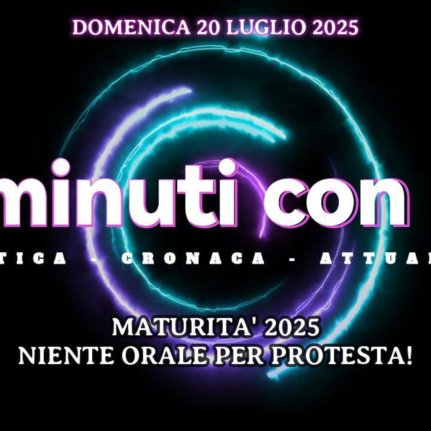 «6minuti con…» “MATURITÀ 2025: NIENTE ORALE PER PROTESTA!” - rubrica ideata e condotta da Francesco Sampogna ospite fisso Pietro Cusati dett episode artwork