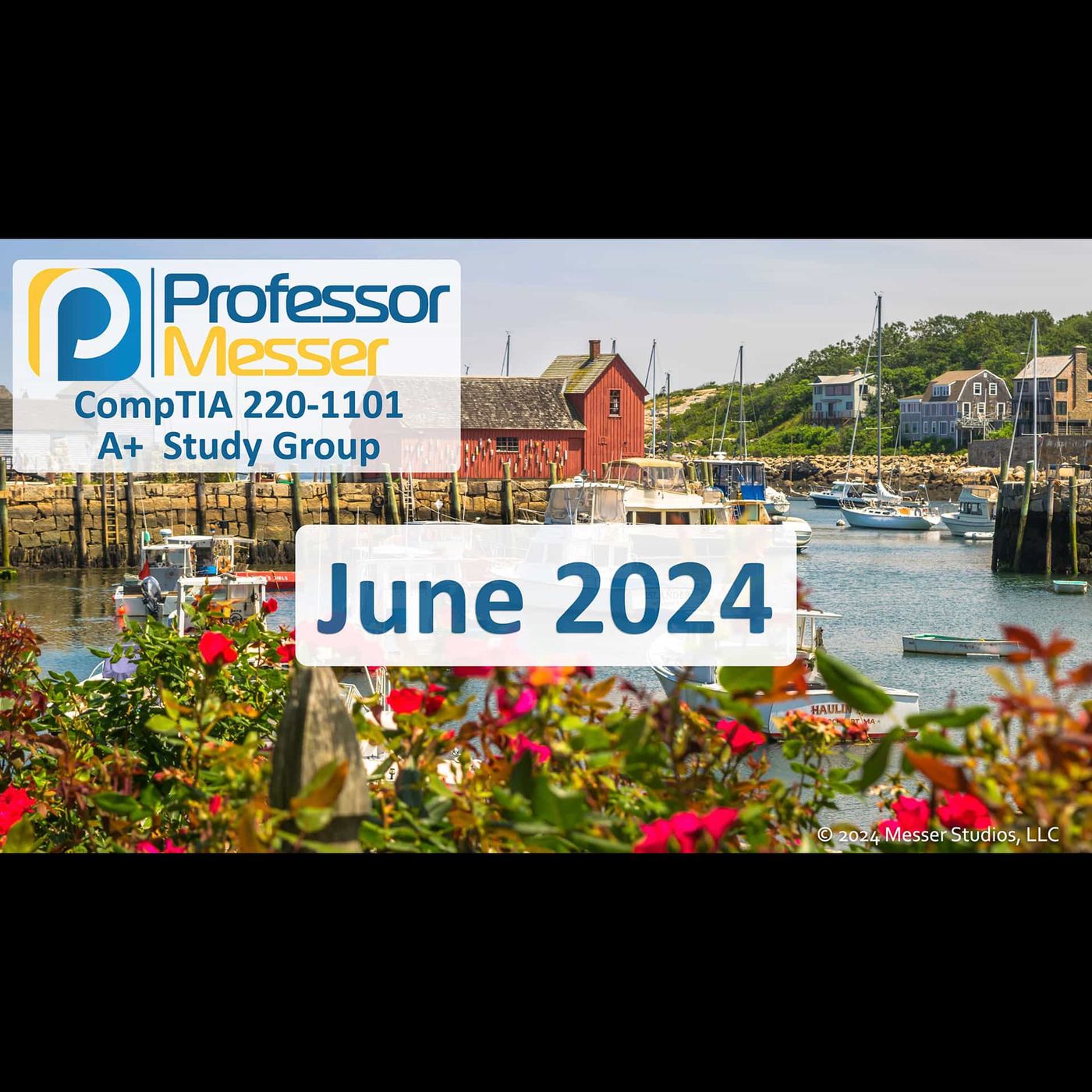 Professor Messer's CompTIA 220-1101 A+ Study Group After Show - June 2024
