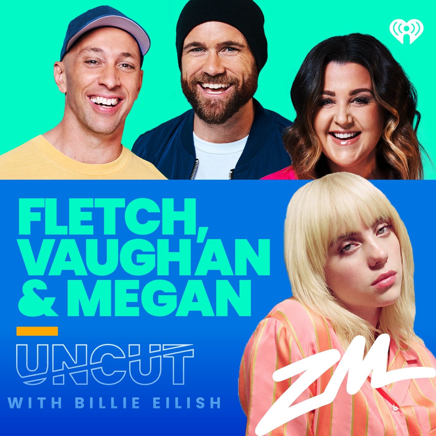 Fletch, Vaughan & Megan Podcast - Billie Eilish Uncut!