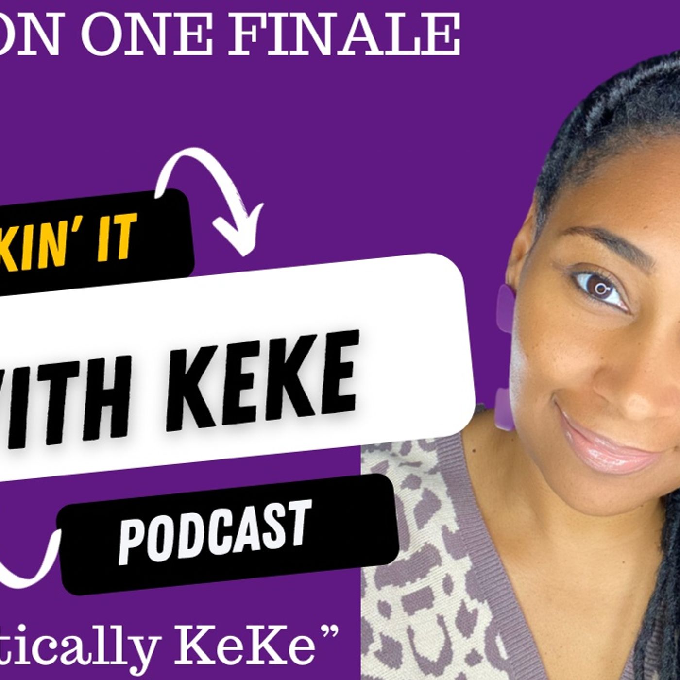 Kickin’ It With KeKe: Life, Love, & All That Other SH&T