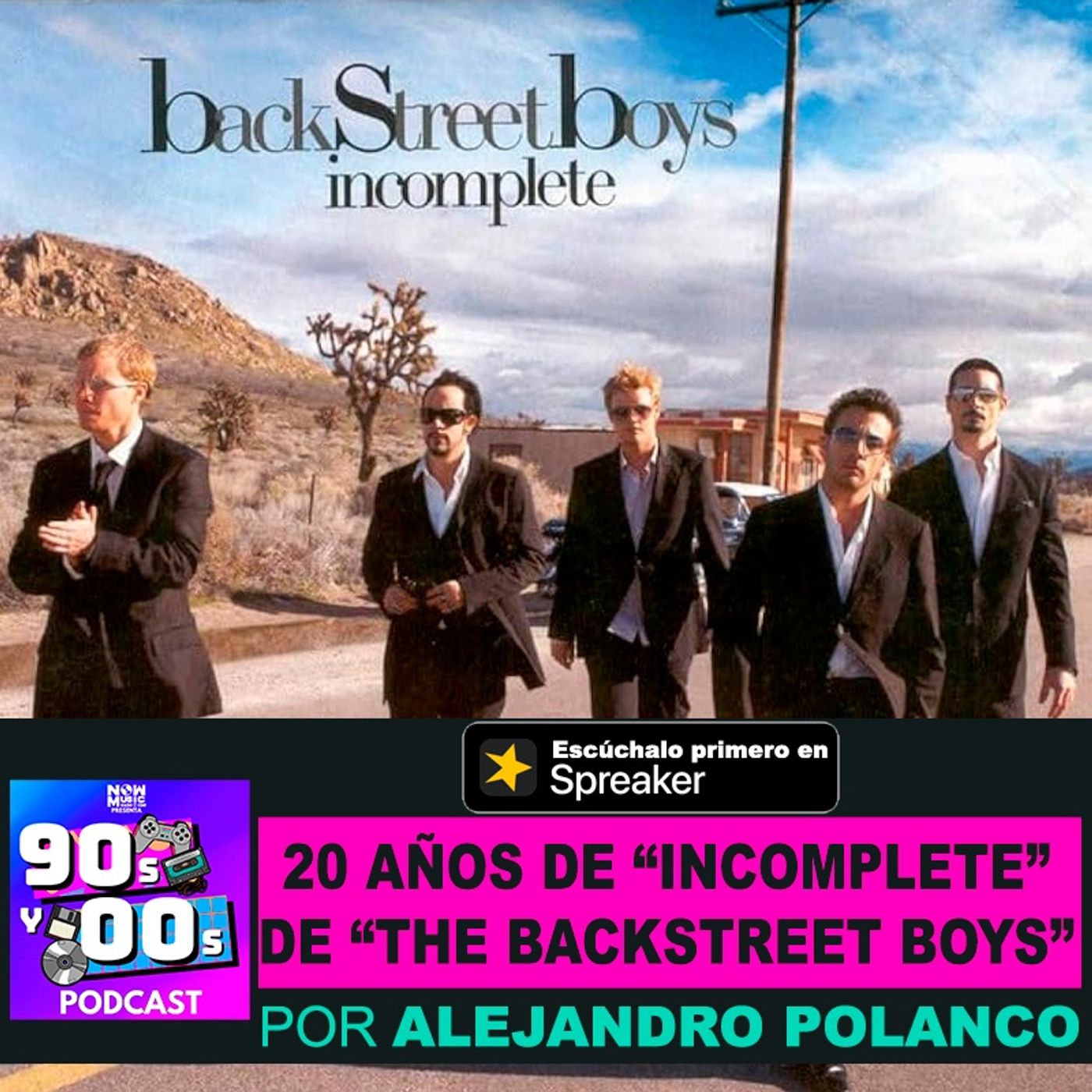 20 años de Incomplete de "The Backstreet Boys"