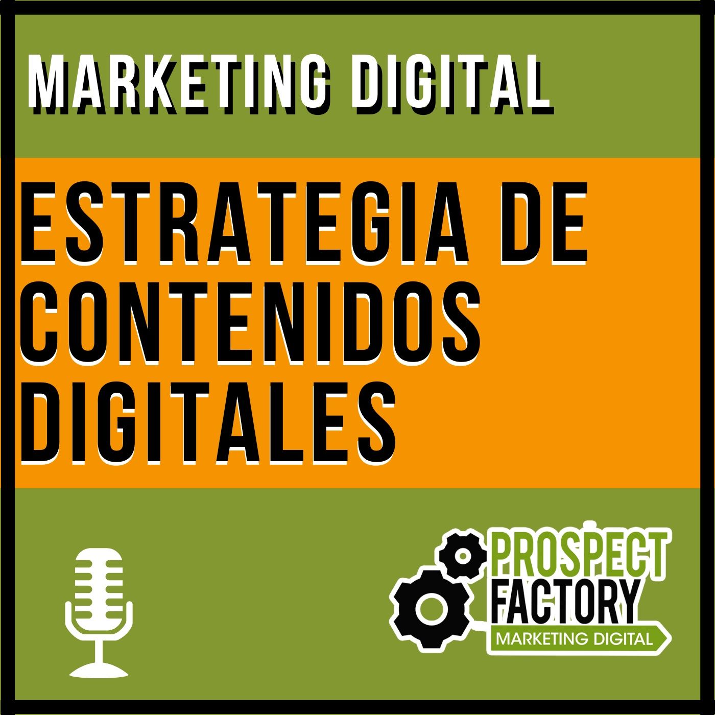 ¿Cómo hacer una estrategia de contenidos digitales? | Prospect Factory episode artwork