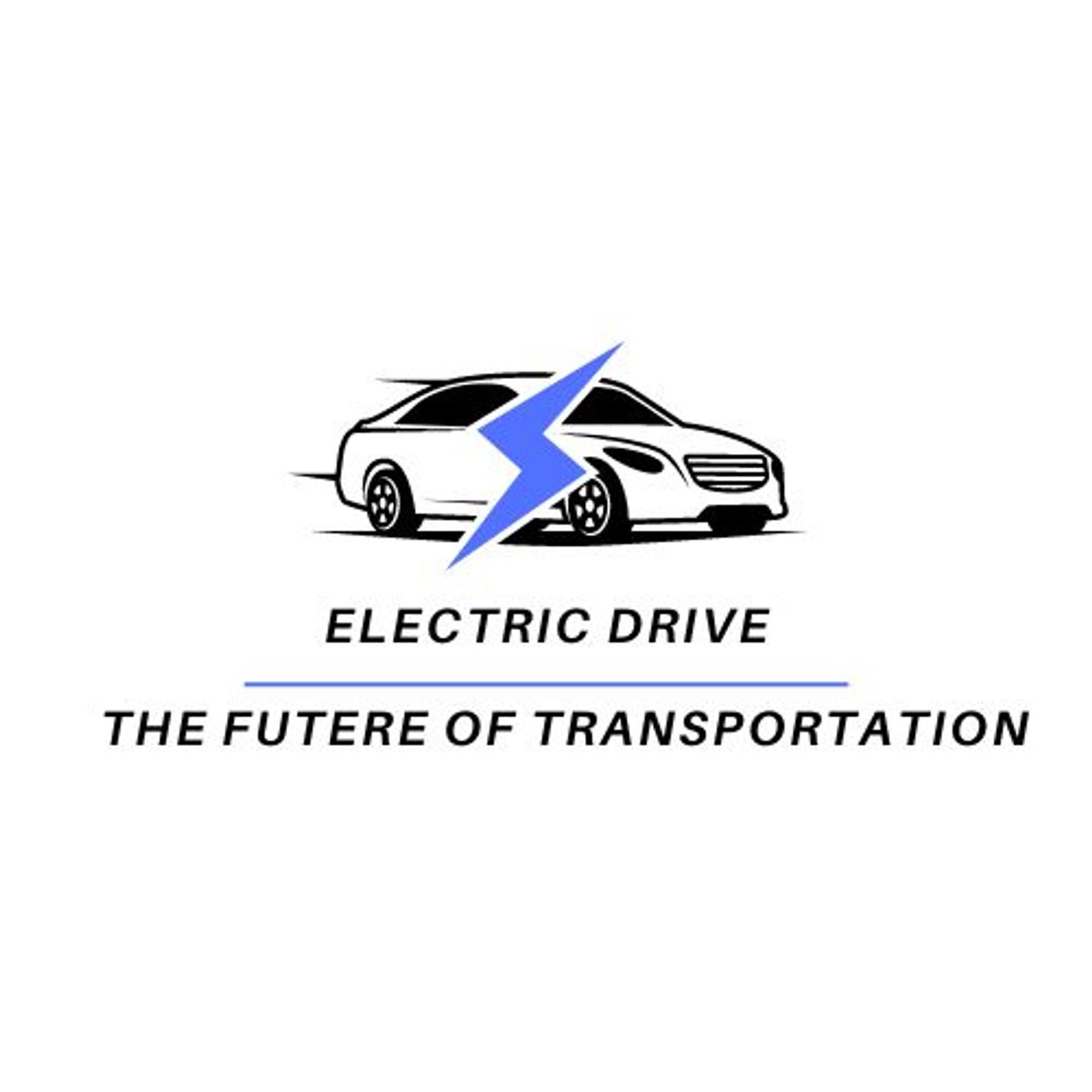 Electric Drive The Future of Transportation