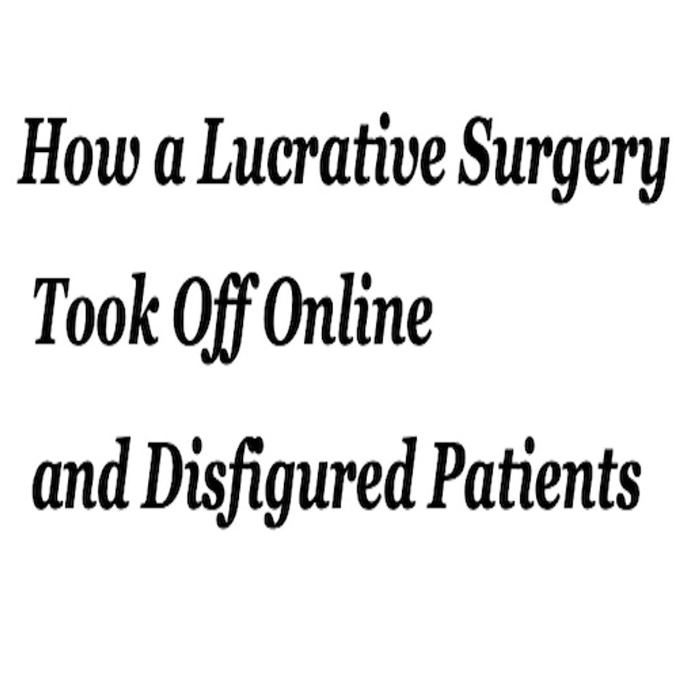 LUCRATIVE SURGERY? CS SUL NYT episode artwork