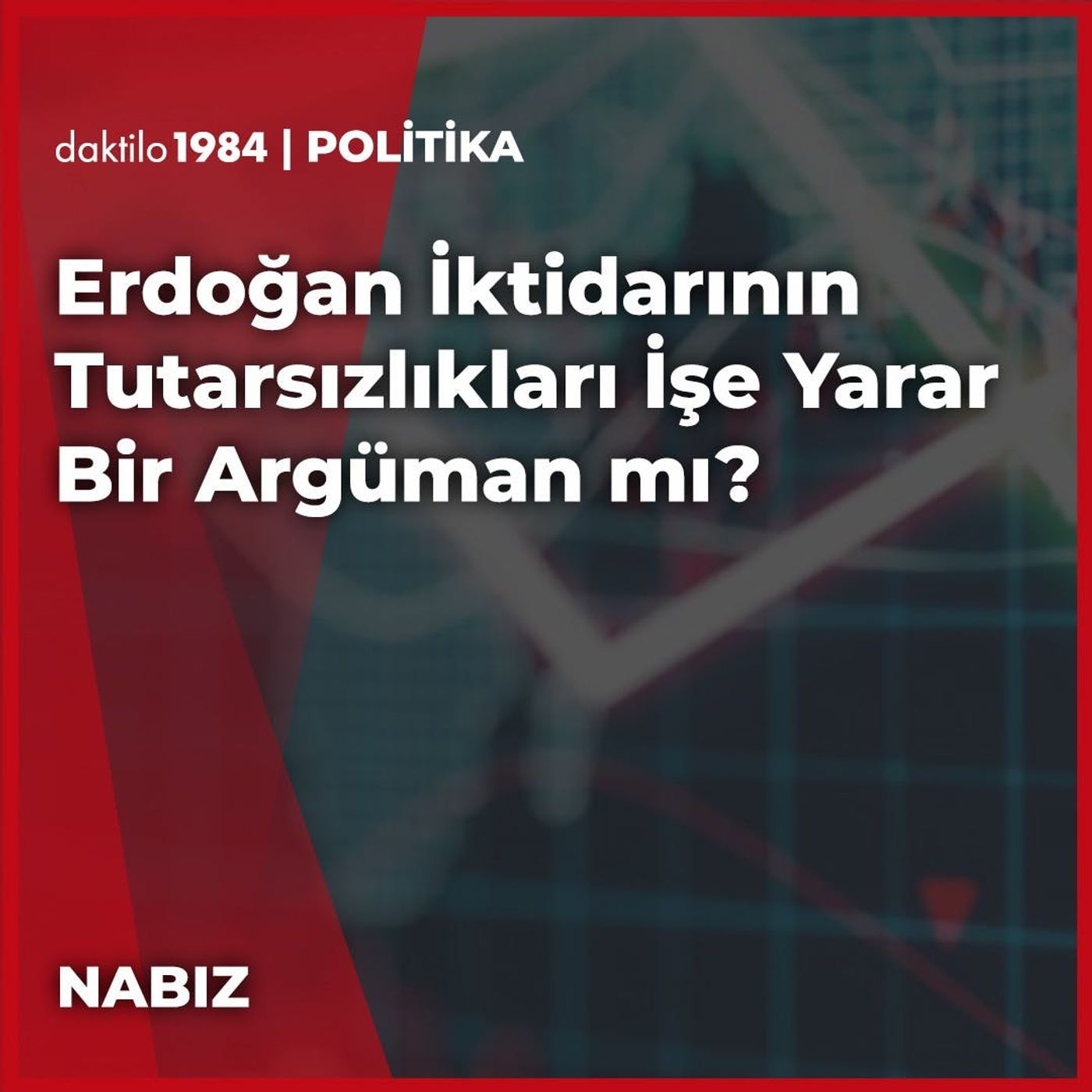 Ekonomik Kriz Erken Seçimi Zorlar mı? | Beril Eski & İlkan Dalkuç | Nabız #89 episode artwork