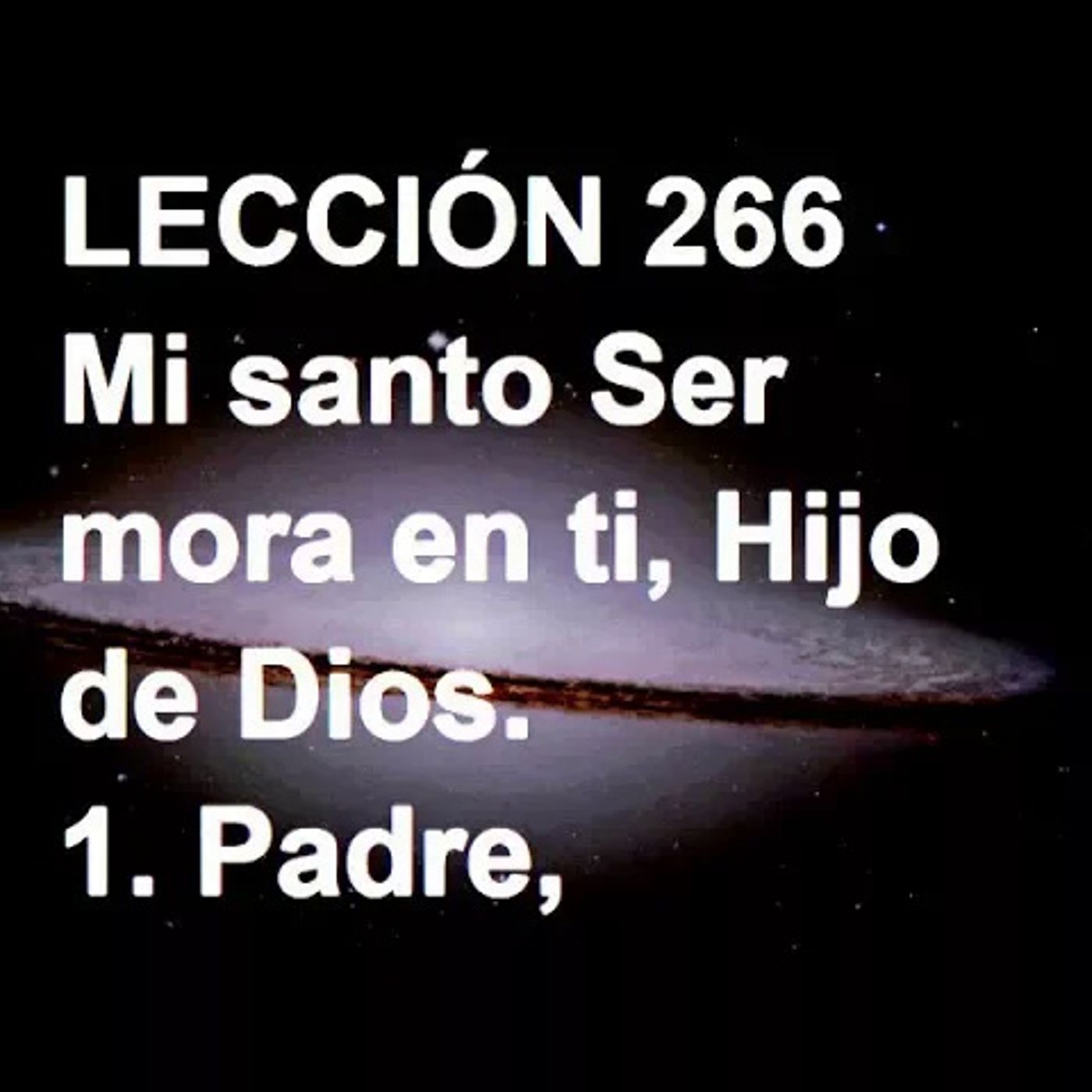 LECCIÓN 266 - Libro de Ejercicios. Un Curso de Milagros (Audiolibro) episode artwork