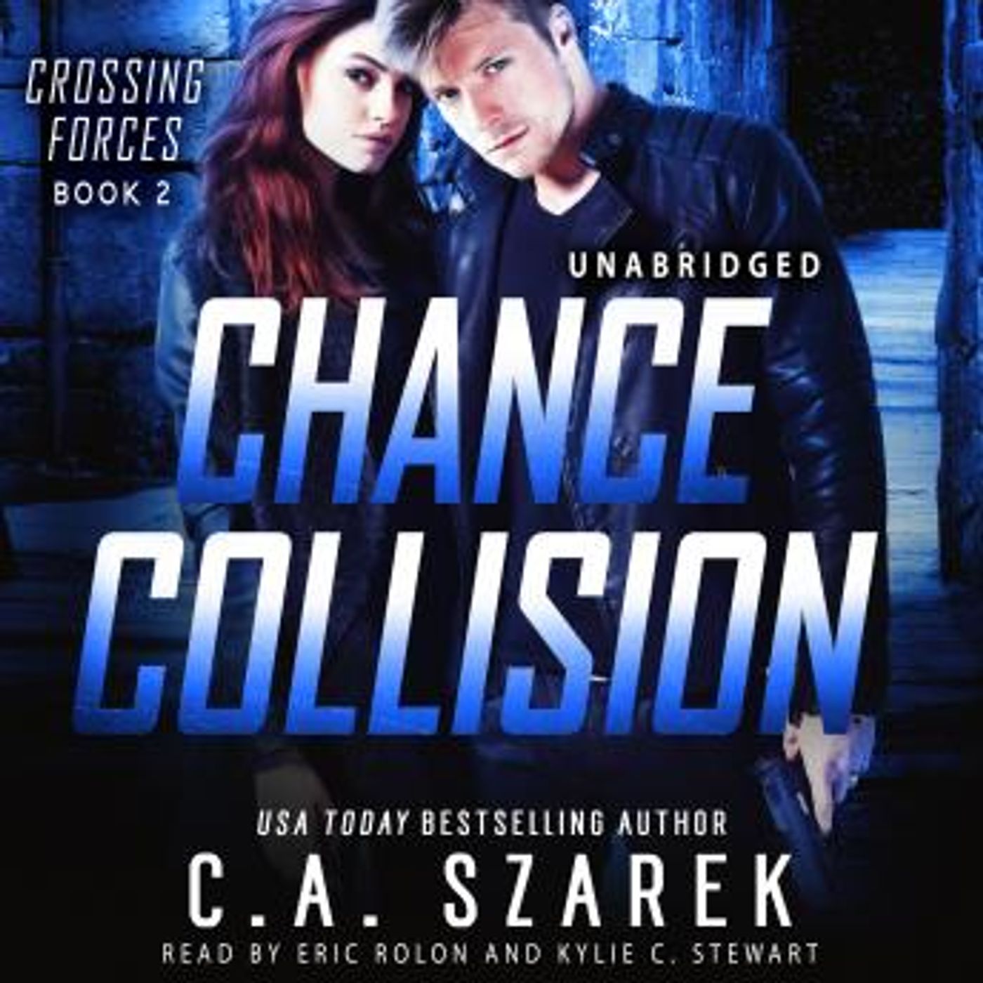 Chance Collision (Crossing Forces Book Two) by C.A. Szarek episode artwork