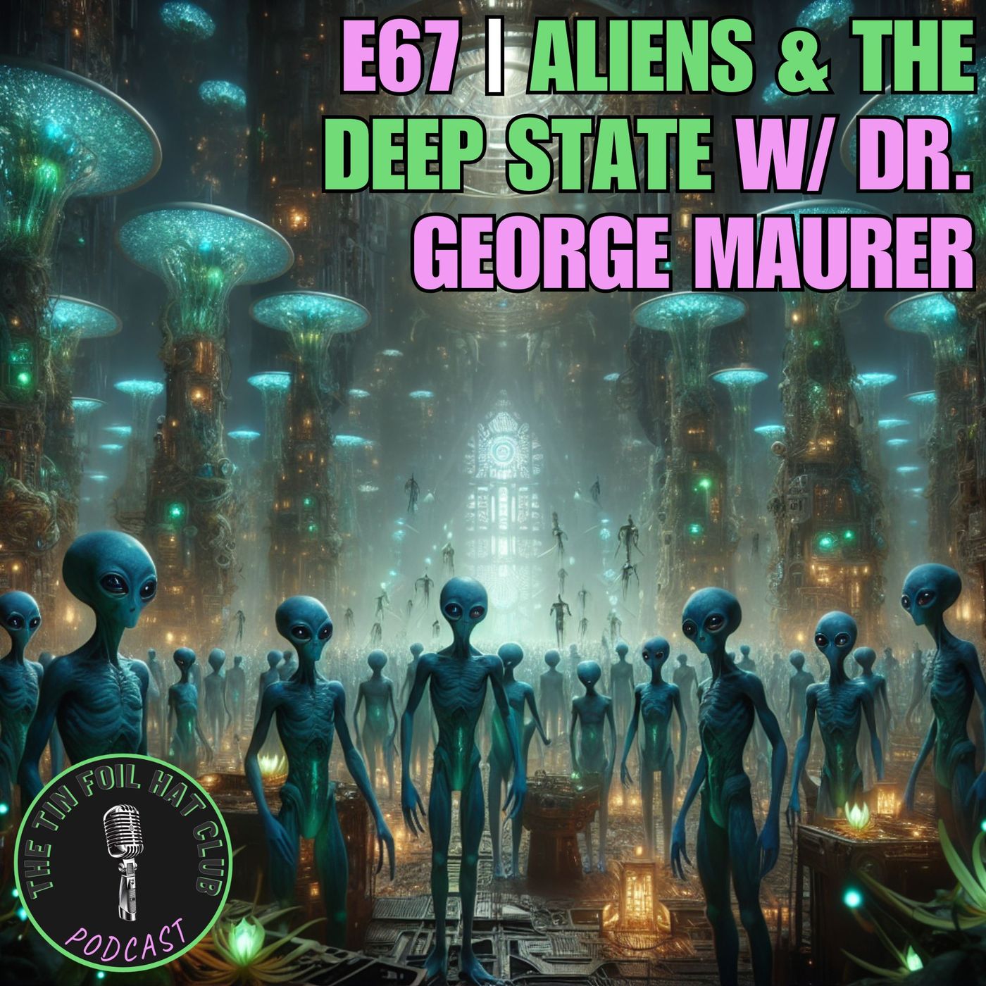 The Tin Foil Hat Club Podcast