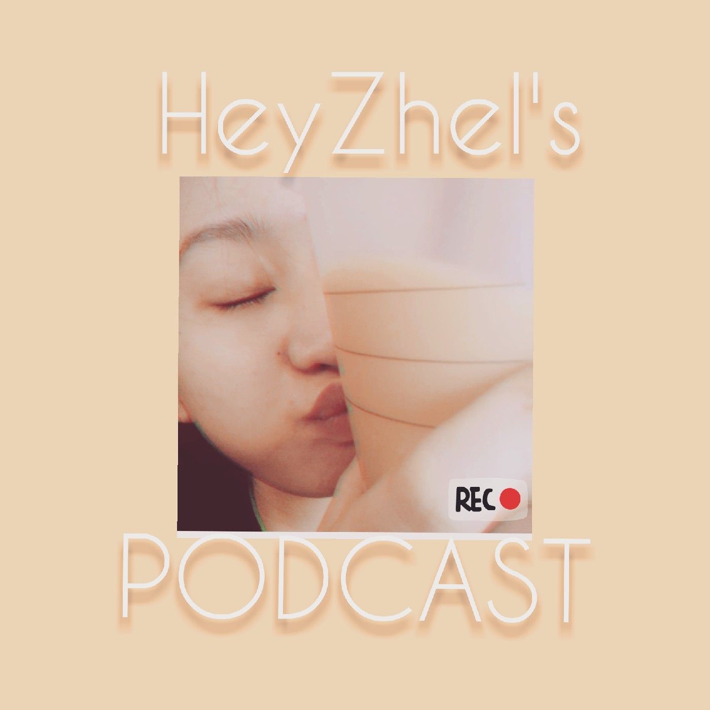 HeyZhel's Podcast