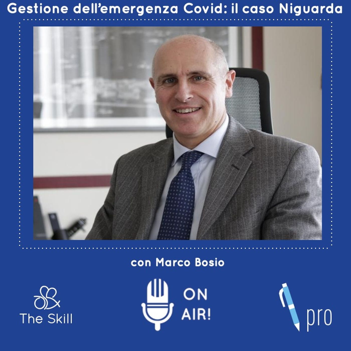 Ep. 3 - Gestire l'emergenza sanitaria ai tempi del Covid: il caso Niguarda. Con Marco Bosio episode artwork