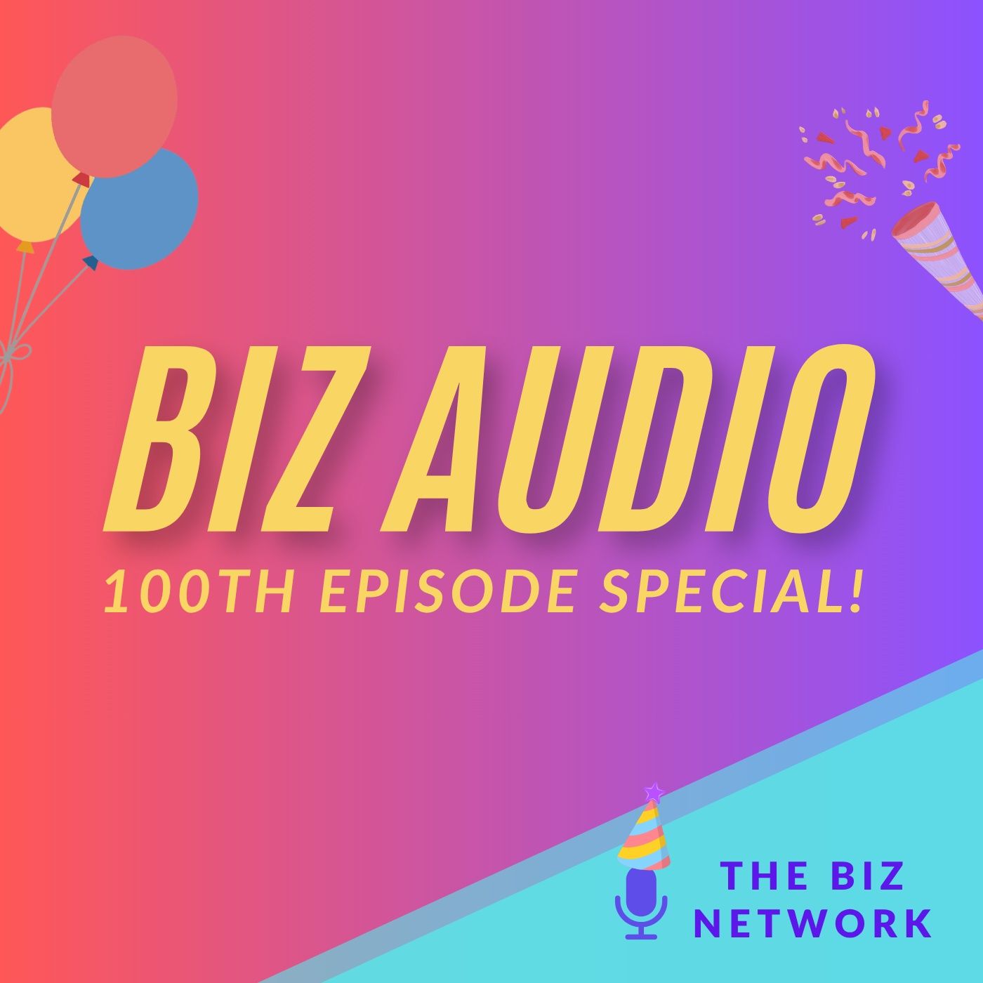 Biz Audio 100th Episode Special! episode artwork