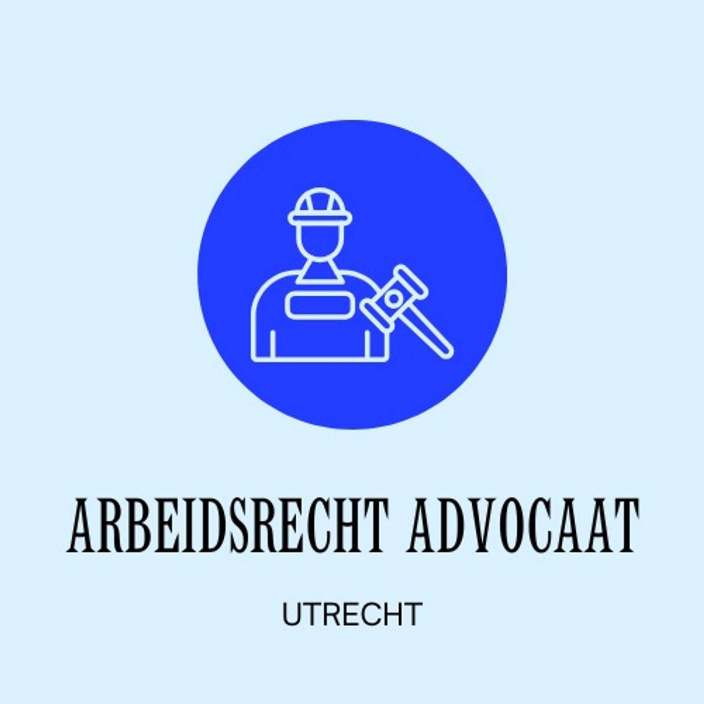 Utrecht Arbeidsrecht Advocaat podcast artwork