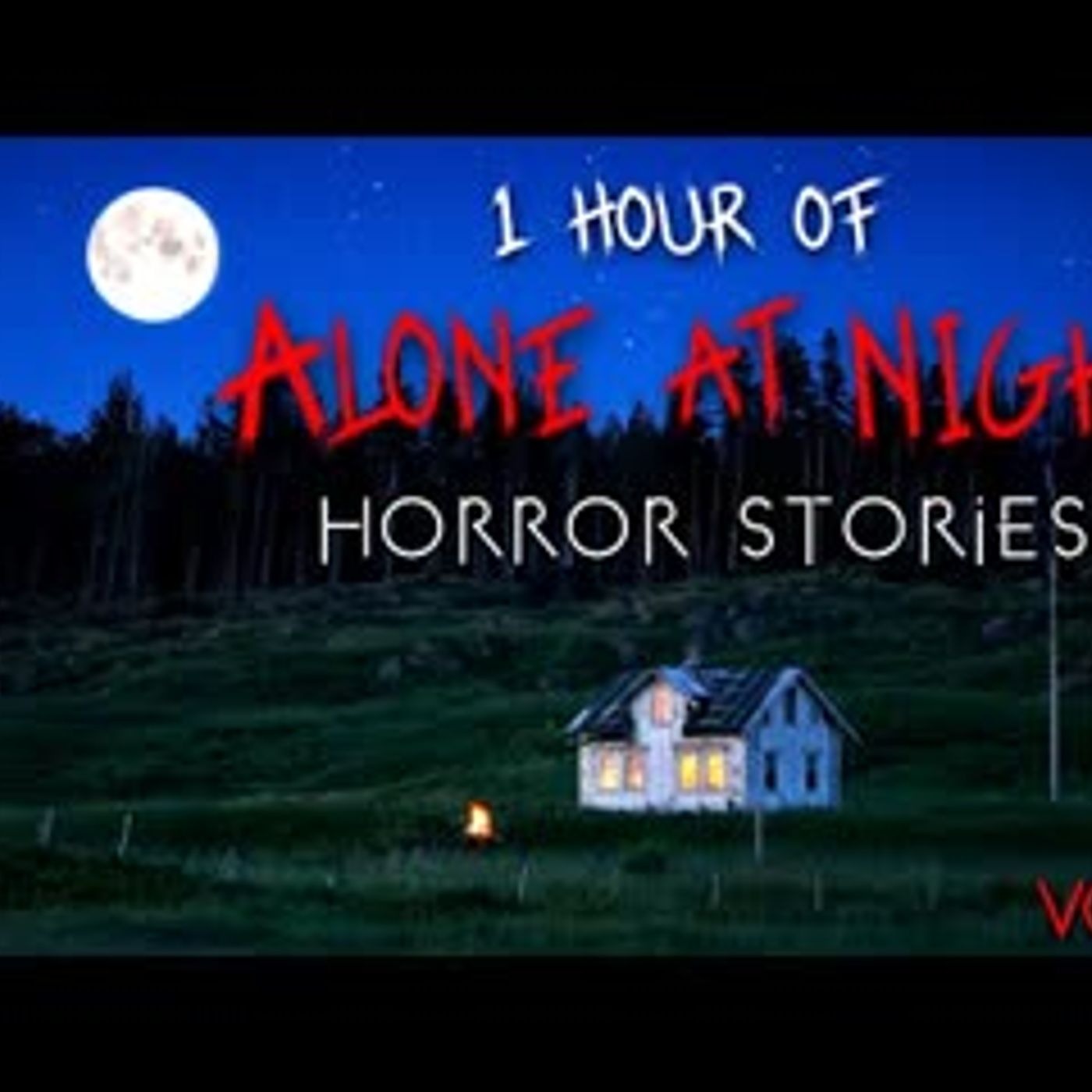 1 Hour of Alone at Night Horror Stories   Vol. 2 (Compilation)