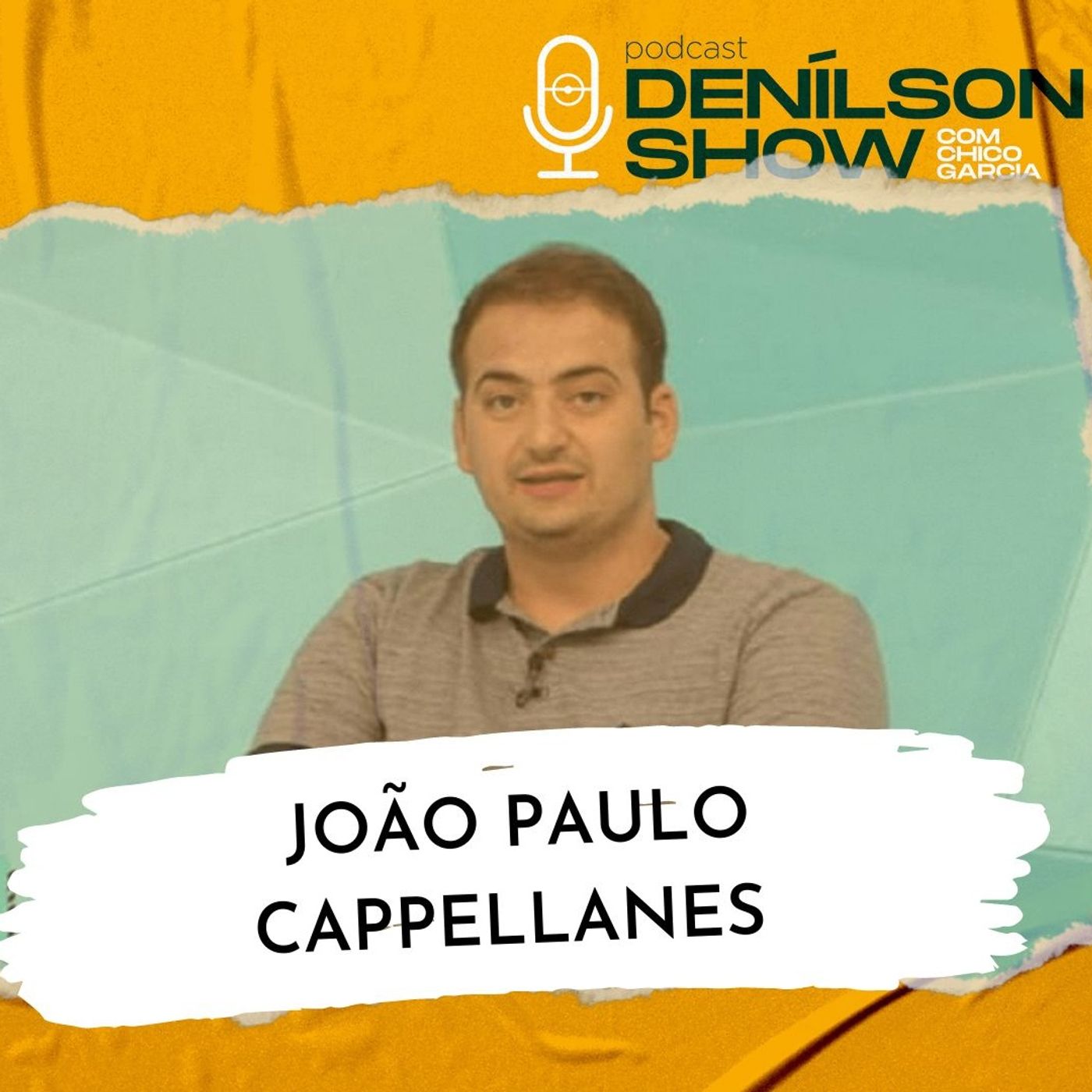 JOÃO PAULO CAPPELLANES | Podcast Denílson Show #124