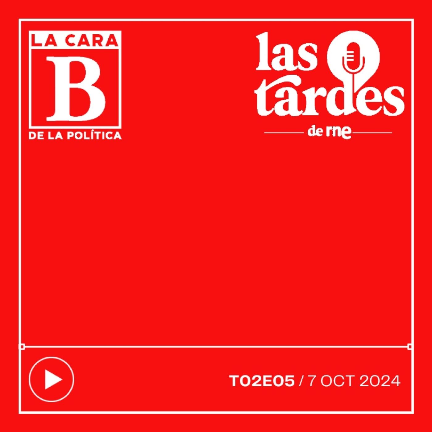 La Cara B de la Política (Las Tardes de RNE)