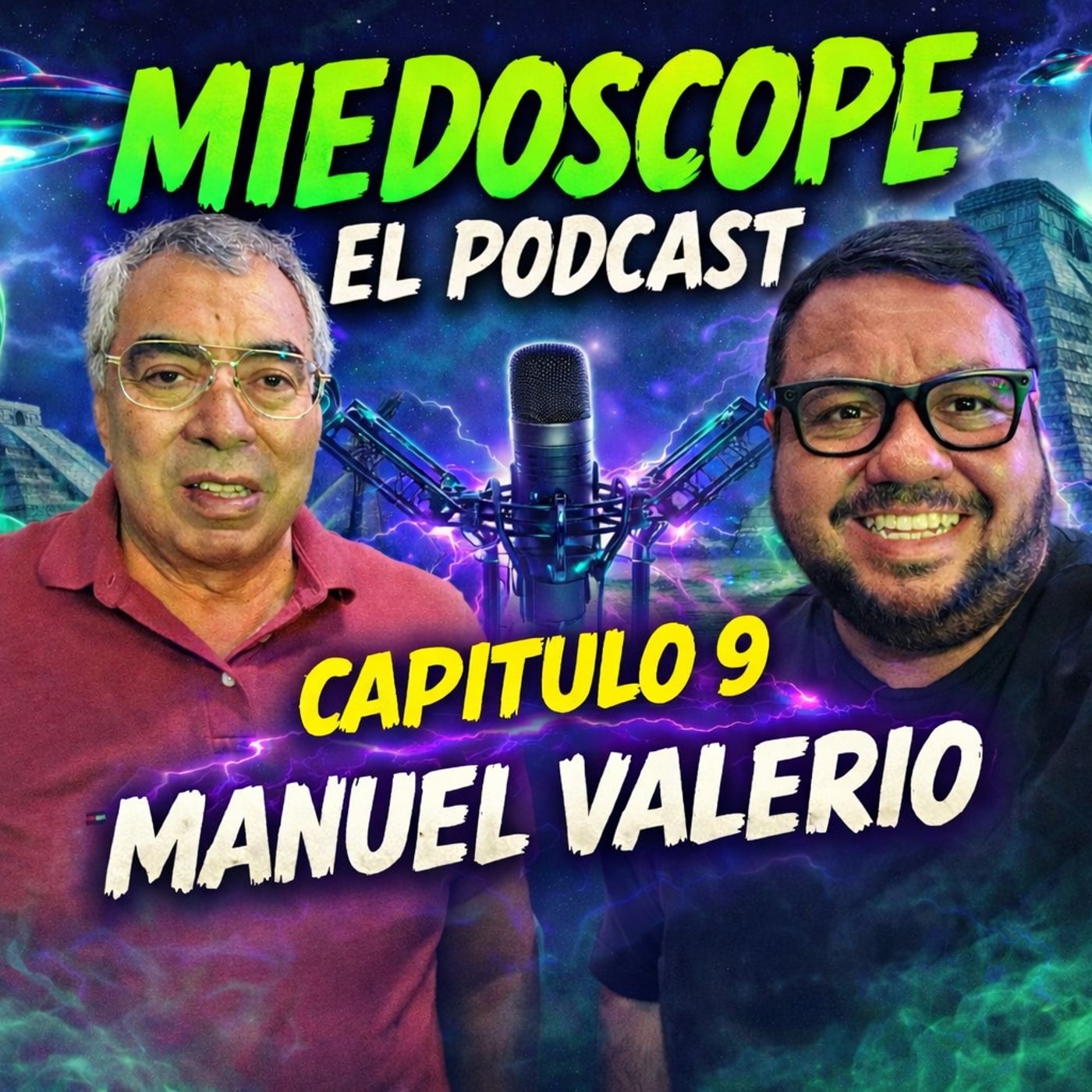 Miedoscope el Podcast Capitulo 9 Manuel Valerio