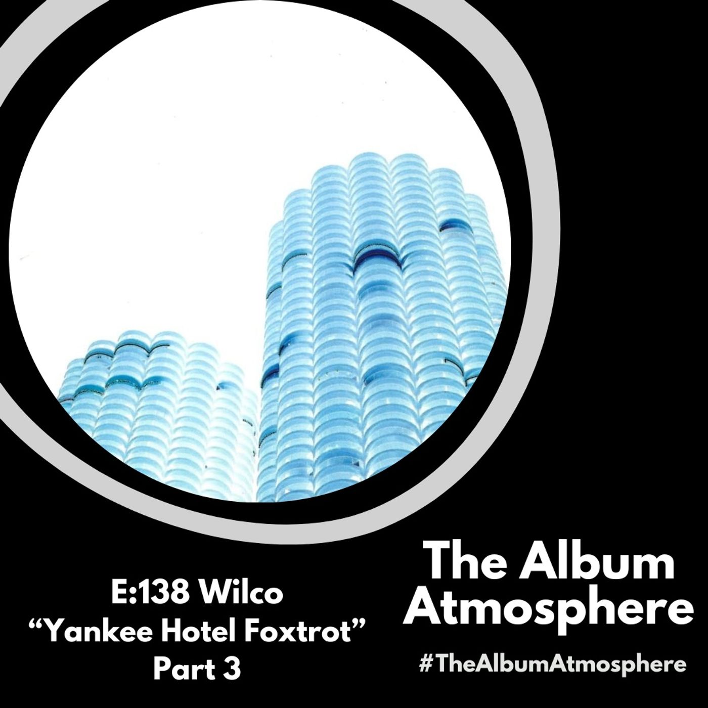 E:138 - Wilco "Yankee Hotel Foxtrot" Part 3