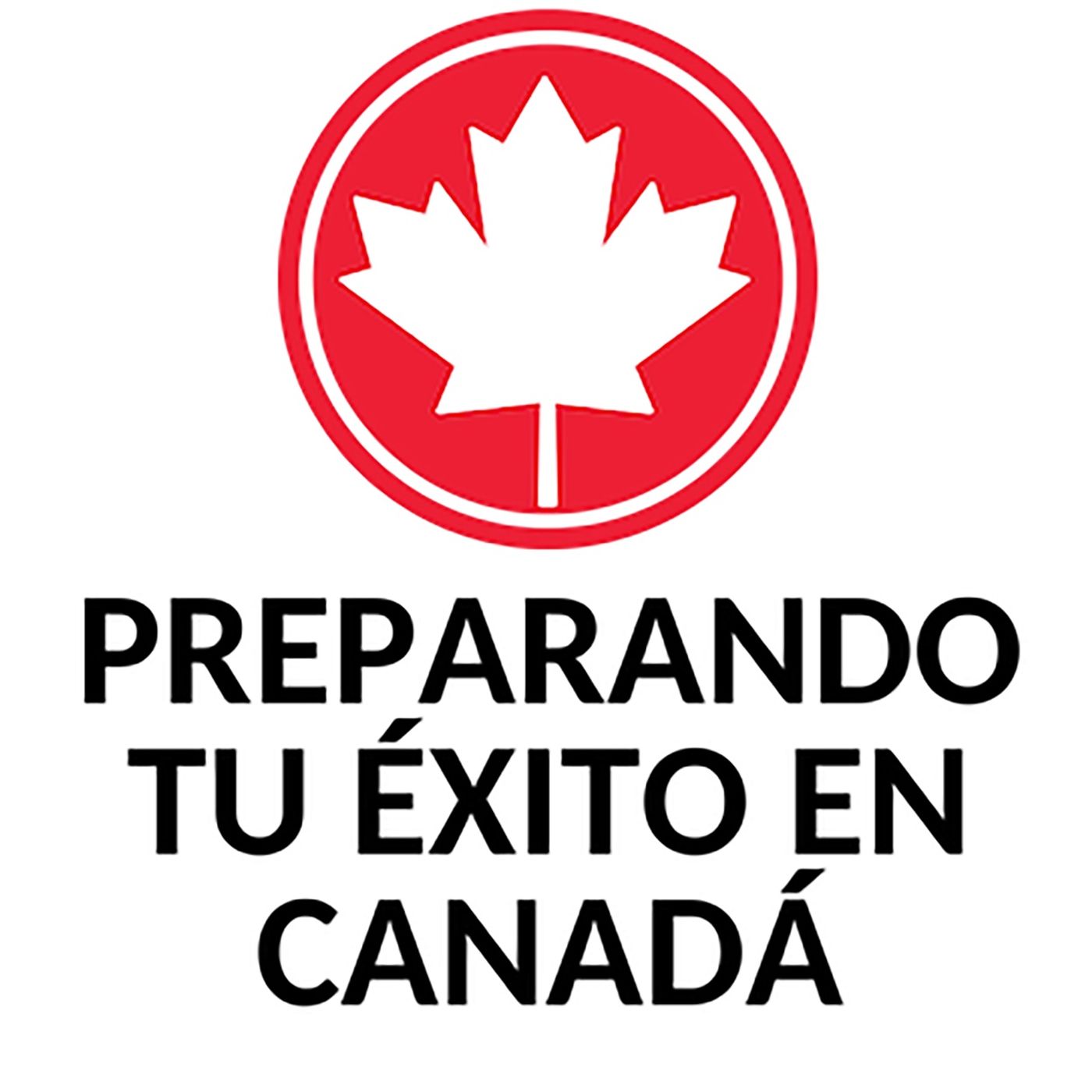 Preparando tu Éxito en Canada