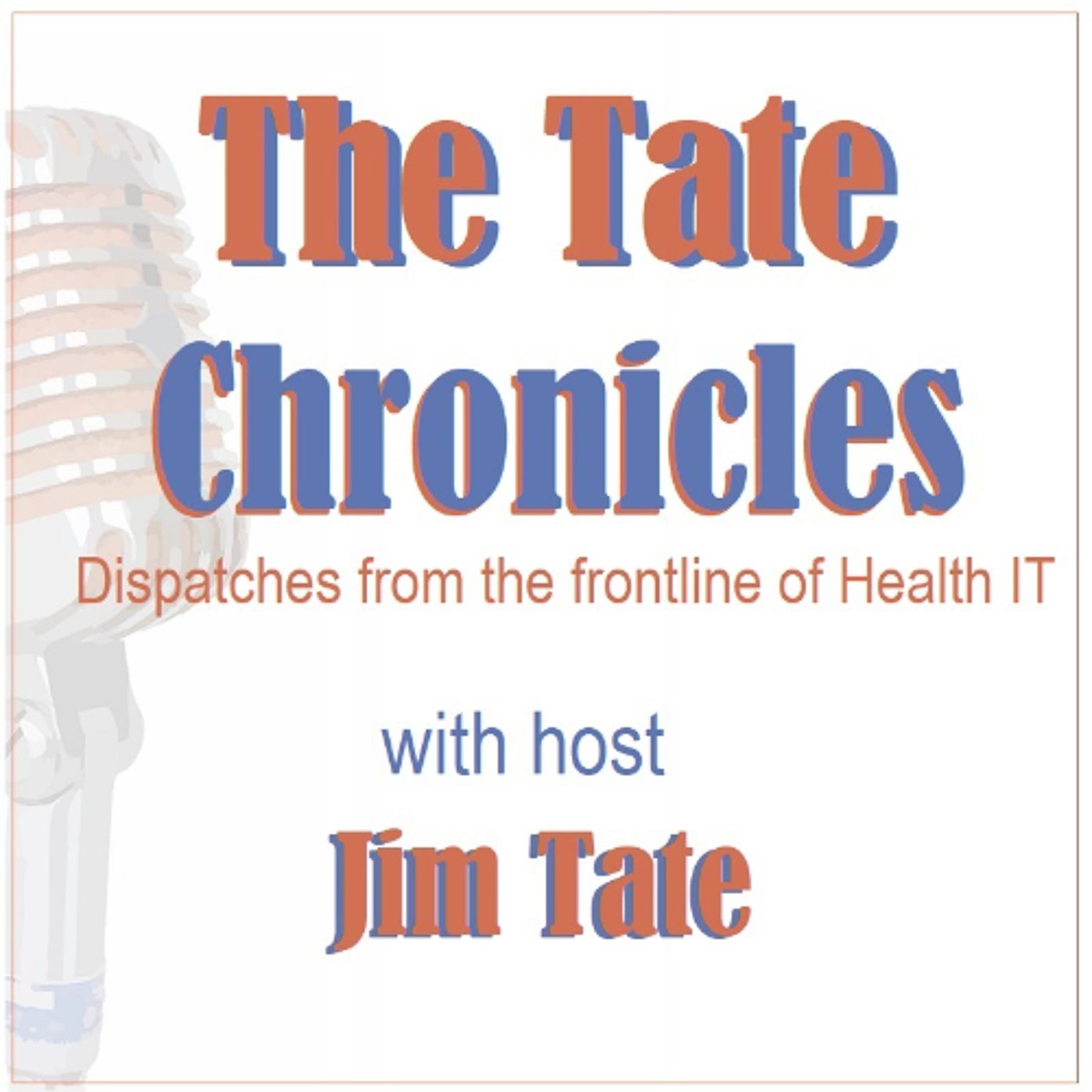 The Tate Chronicles: Live at HIMSS25 with Sagnik Bhattacharya and Trent Sanders episode artwork