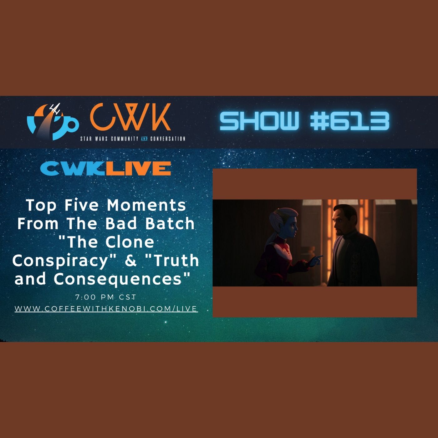 CWK Show #613 LIVE: Top Five Moments From The Bad Batch 