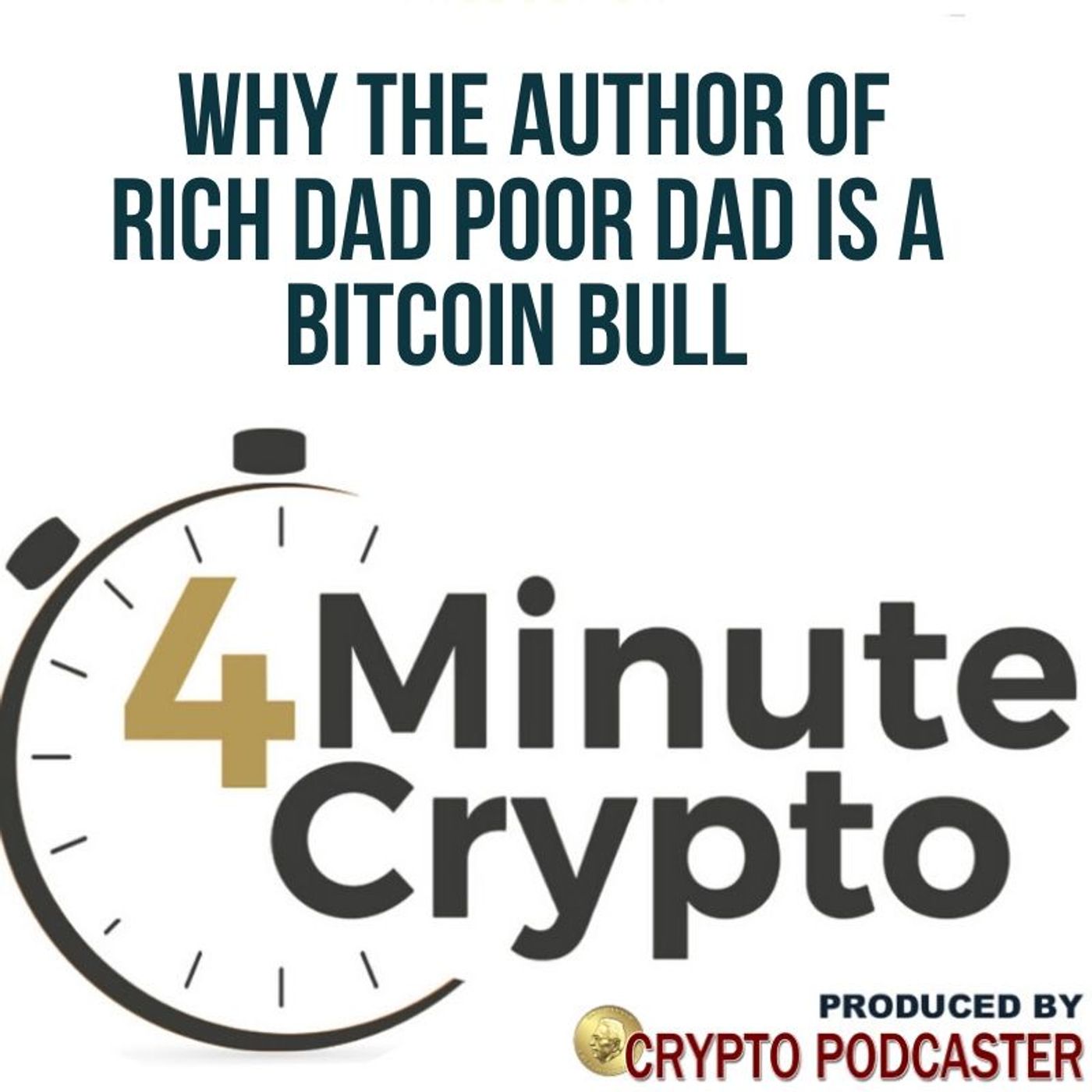 Why the Author of Rich Dad Poor Dad Is a  Bitcoin Bull episode artwork