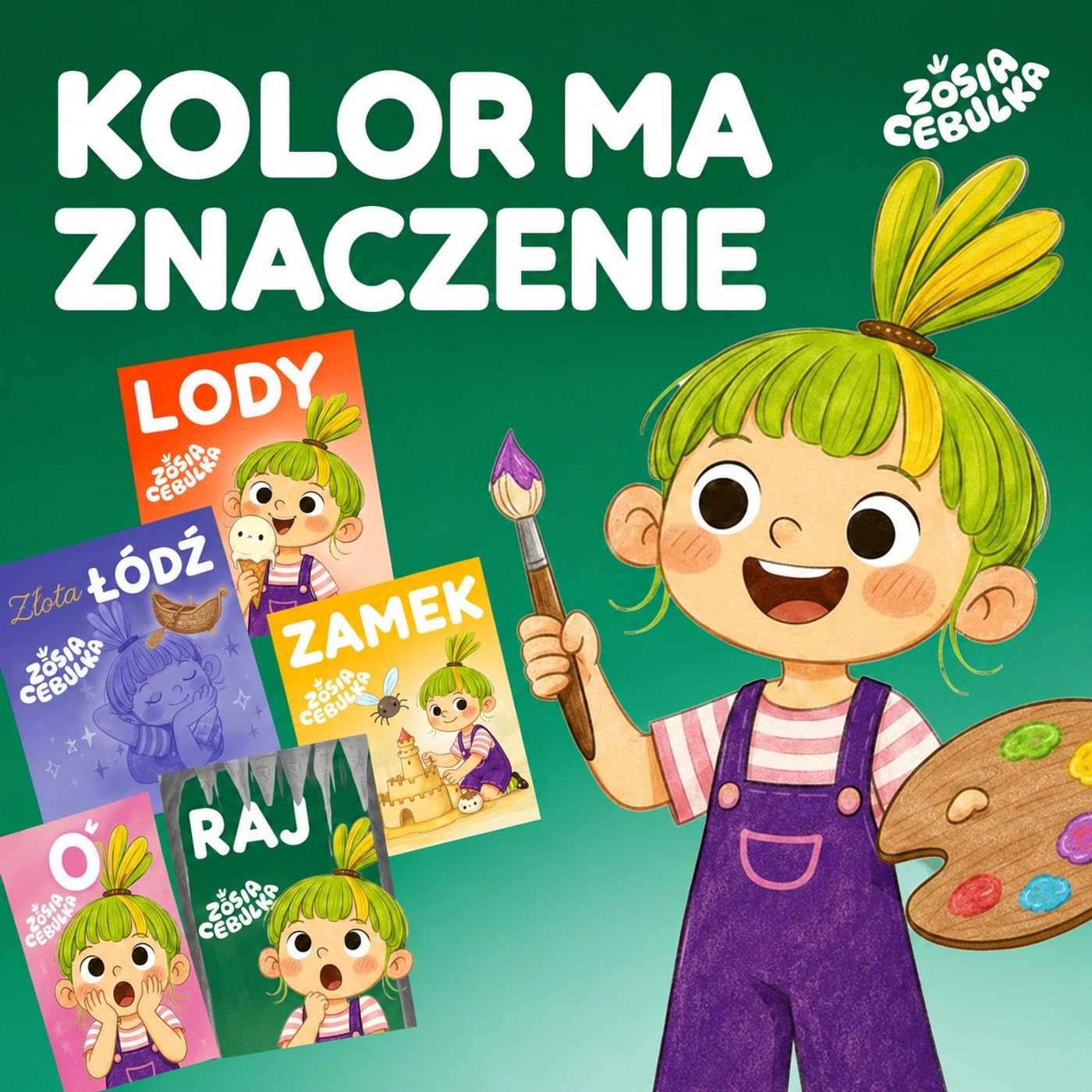 Kolor okładki - wskazuje na typ bajki - relaksacje, bajki do podróży, o emocjach i komunikacji - Zosia Cebulka