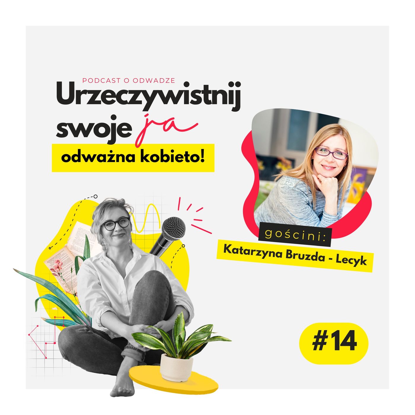 Urzeczywistnij swoje JA! Podcast Marty Iwanowskiej - Polkowskiej