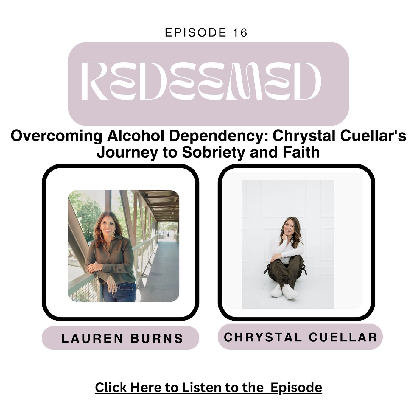 Episode 22 Overcoming Alcohol Dependency: Chrystal Cuellar's Journey to Sobriety and Faith