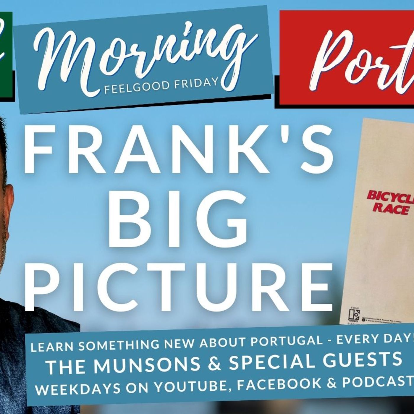 Frank's BIG PICTURE on The Good Morning Portugal! (TRIGGER ALERT)