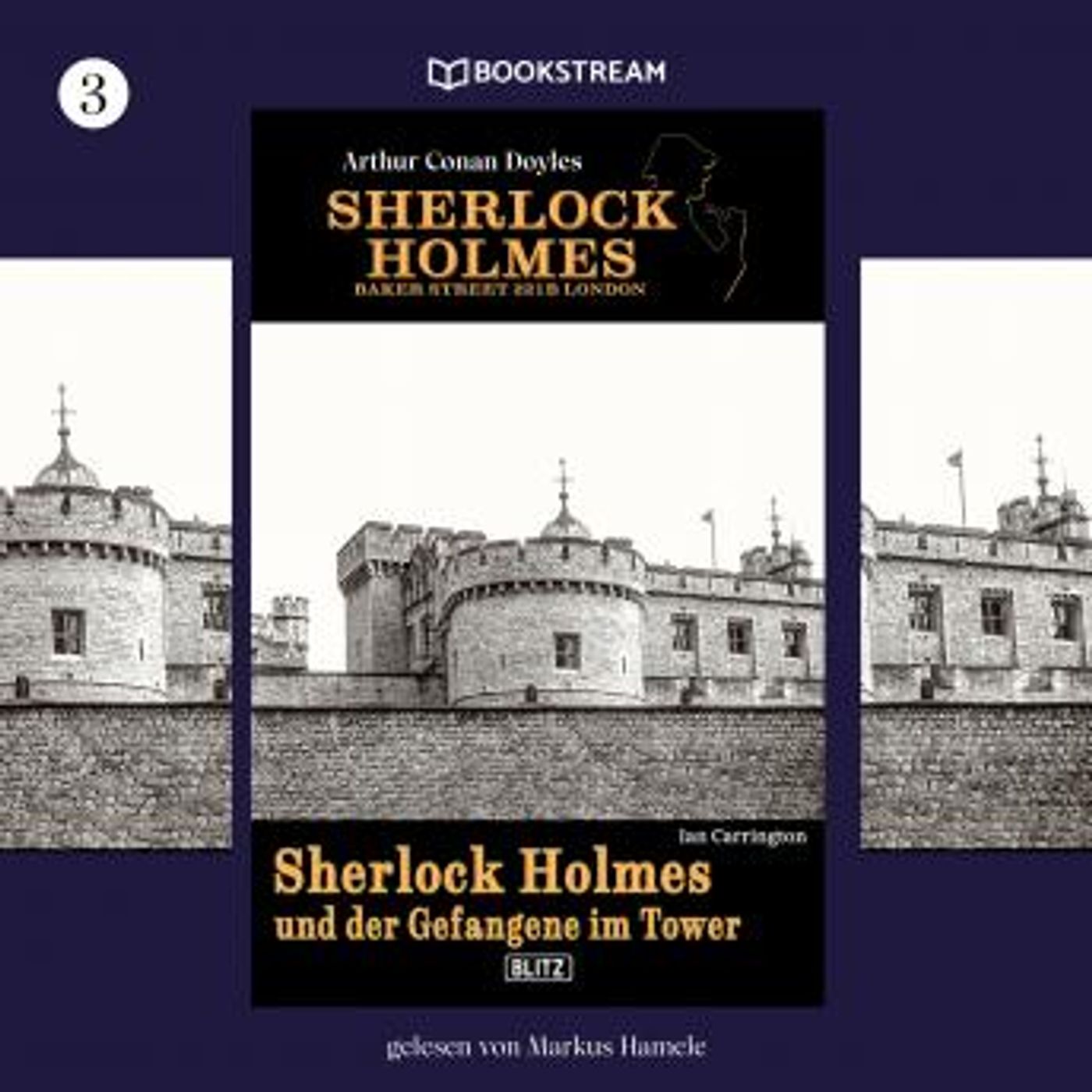 [German] - Sherlock Holmes und der Gefangene im Tower - Sherlock Holmes - Baker Street 221B London, Folge 3 (Ungekürzt) by Sir Arthur Conan episode artwork