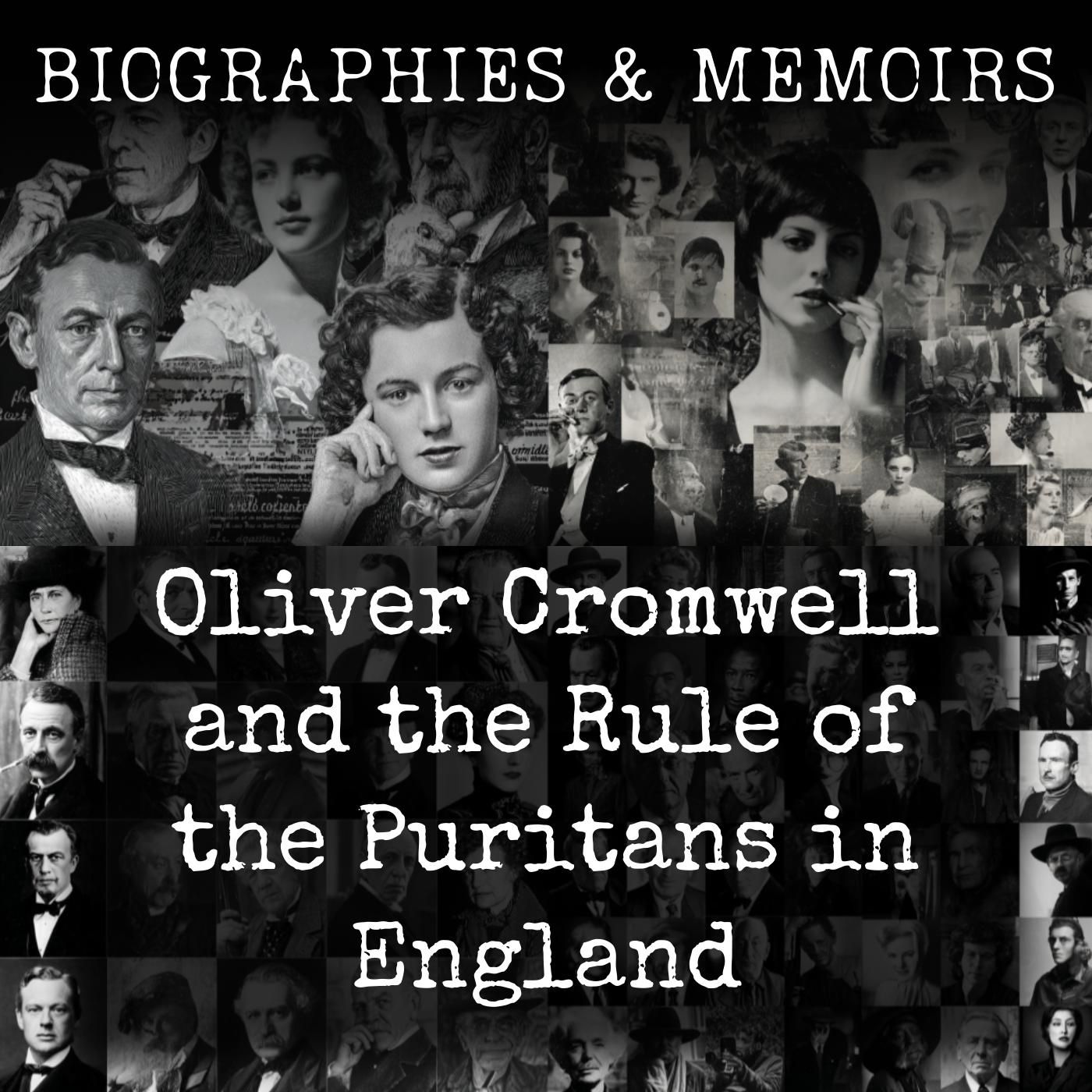 Oliver Cromwell and the Rule of the Puritans in England
