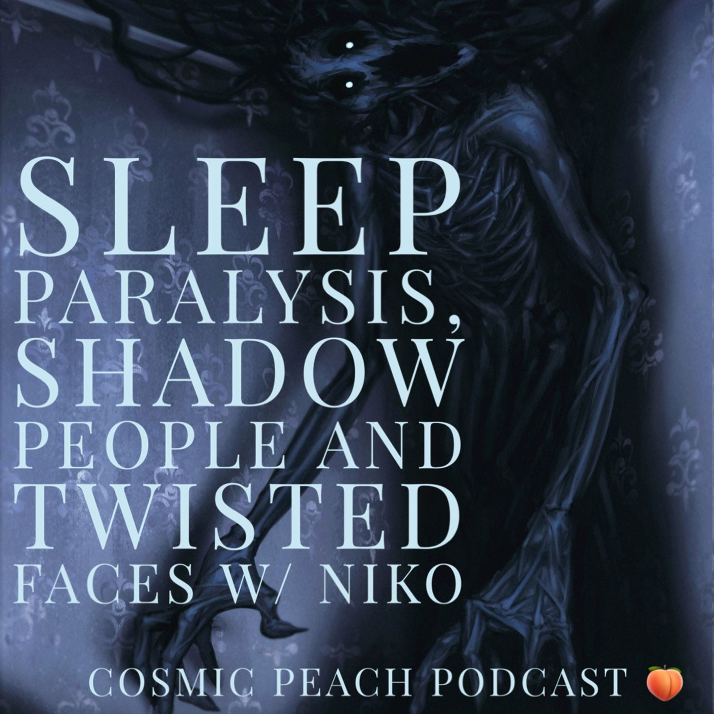 Sleep Paralysis, Shadow People & Twisted Faces (Feat. Niko)