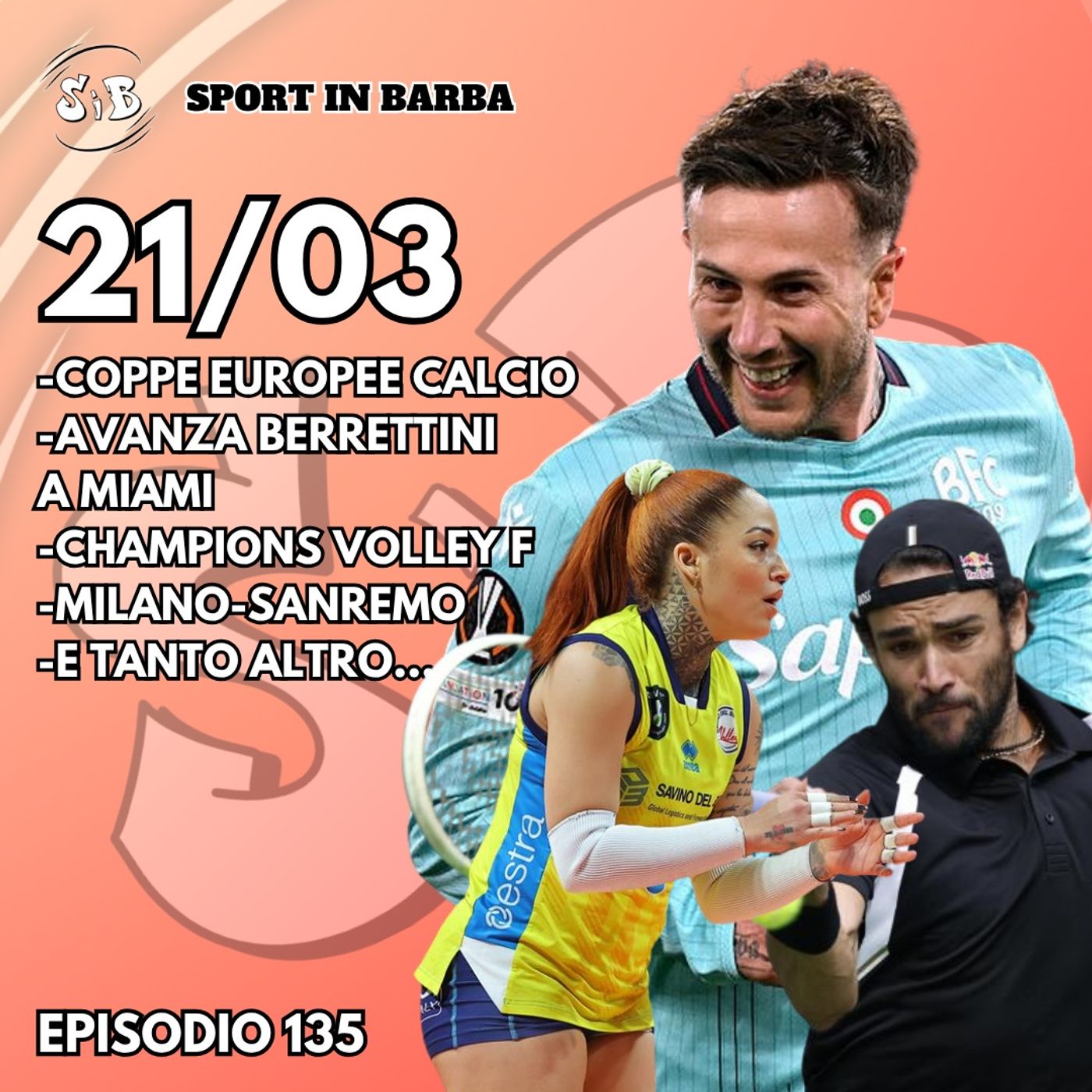 Episodio 135: COPPE EUROPEE calcio; Avanza BERRETTINI; CHAMPIONS Volley F; MILANO-SANREMO; e tanto altro... episode artwork