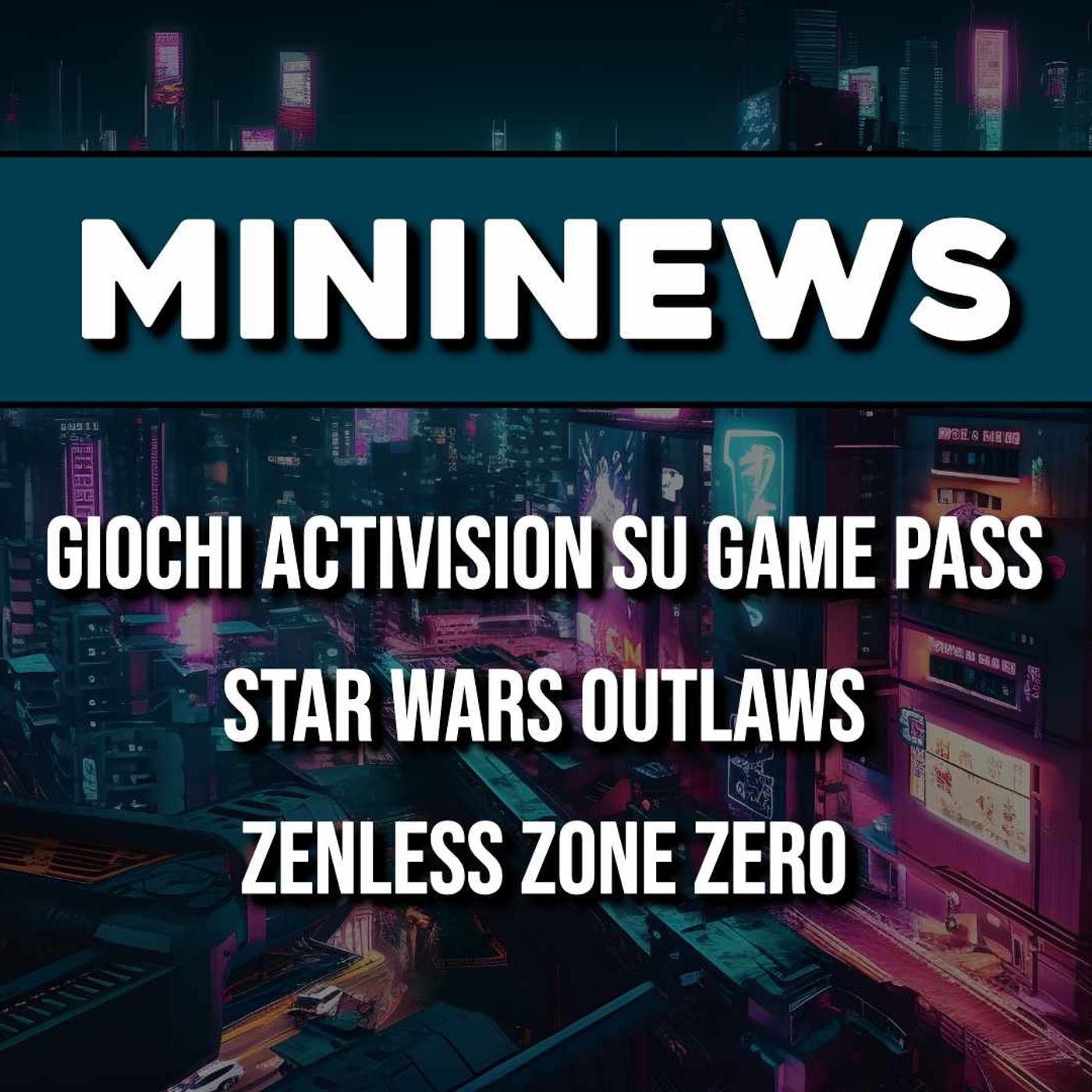 MININEWS | Giochi Activision su Game Pass, Star Wars Outlaws, Zenless Zone Zero ▶ #KristalNews 844 episode artwork