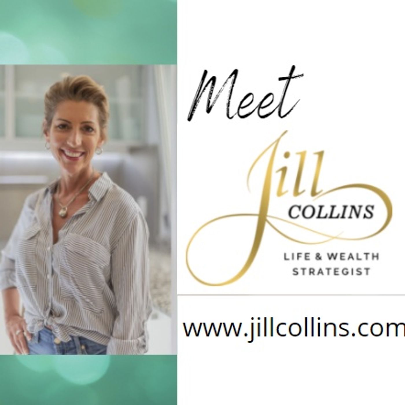 What would you do if your husband died suddenly? Meet Jill Collins Life and Wealth Strategist What would you do if your husband died suddenly? Meet Jill Collins Life and Wealth Strategist