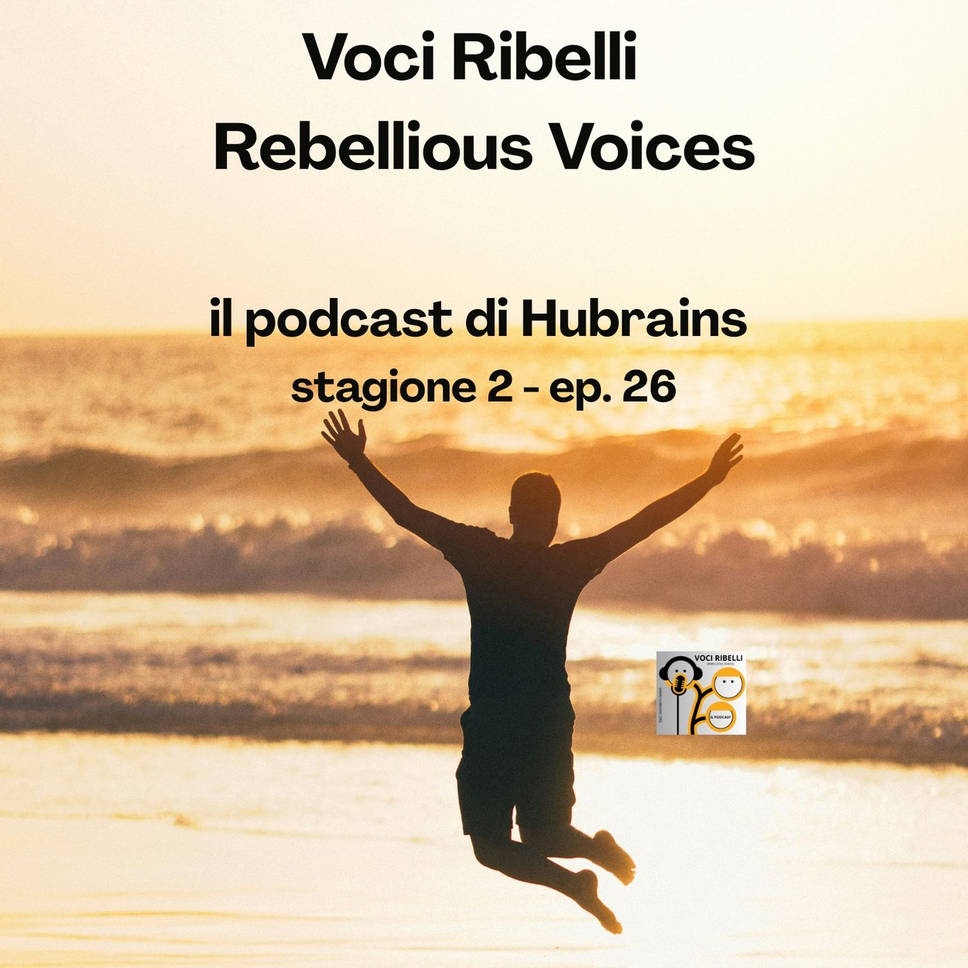 Voci Ribelli - Rebellious Voices. Stagione 2- ep. 26 episode artwork