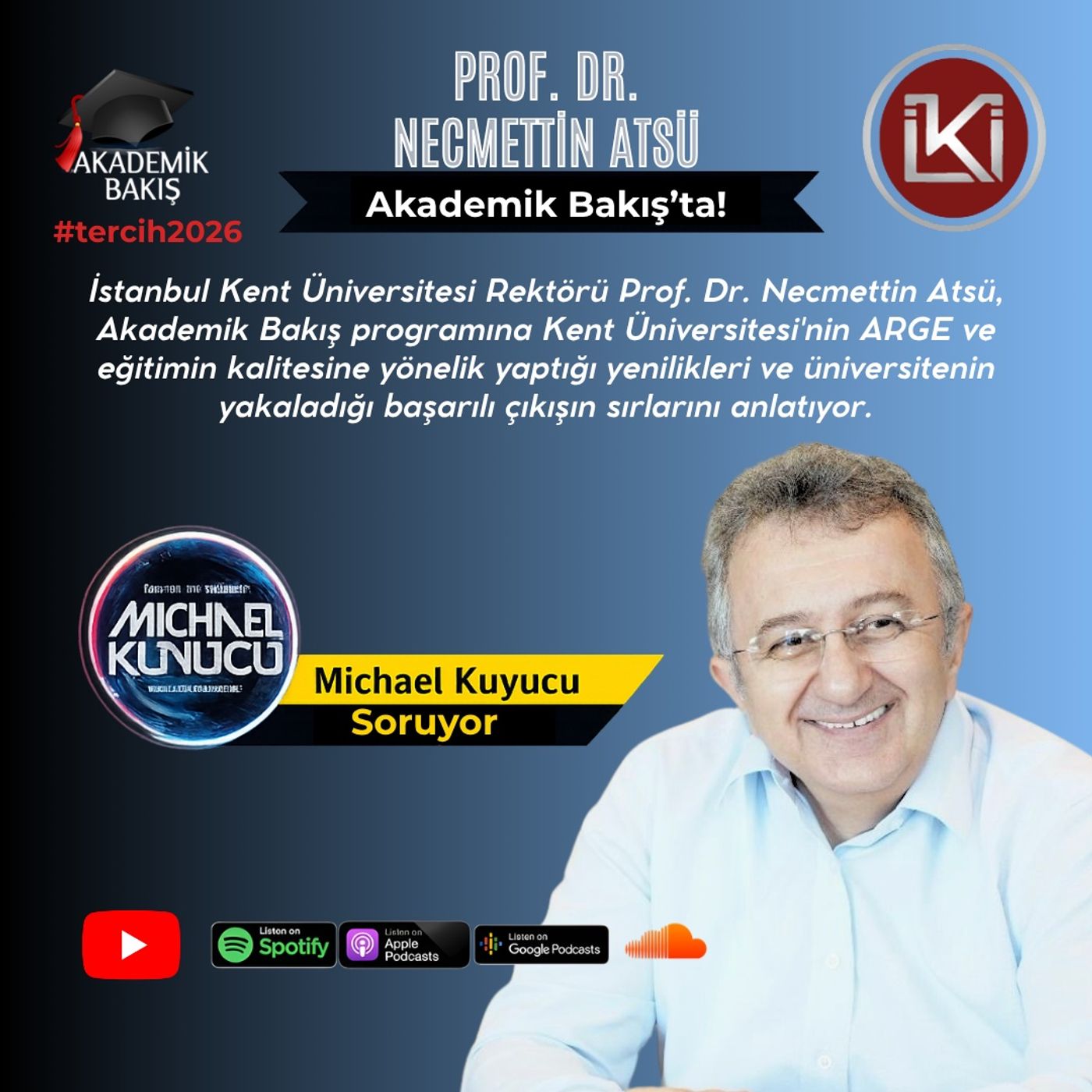 Prof. Dr. Necmettin Atsü -  İstanbul Kent Üniversitesi Rektörü #tercih2026 episode artwork