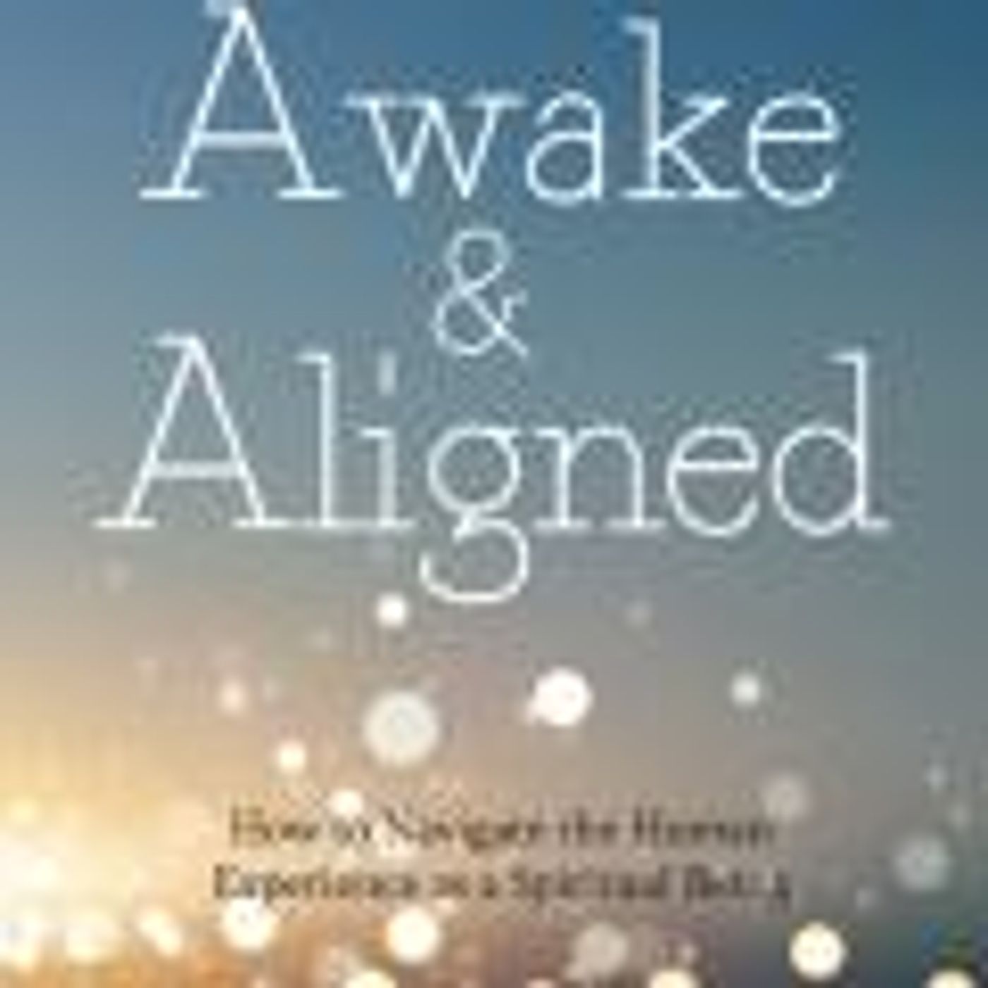 Guest Host Nova Wightman: Align with Who You Really Are for 2019 and Beyond
