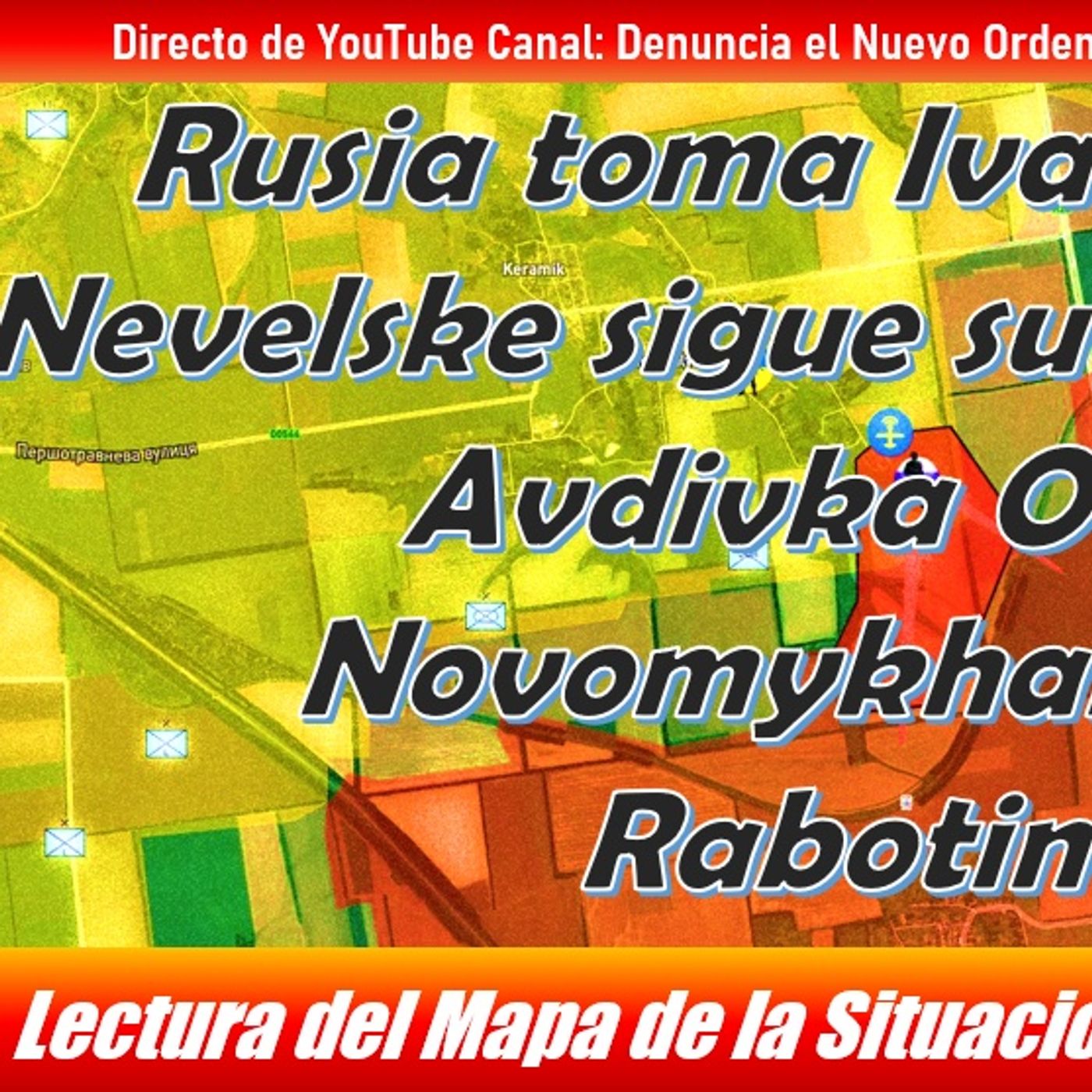 UCRANIA Mapa Actualizado 8.4.24 Ivanivske y Nevelske de Rusia avances en Novomykhailivka y Avdivka episode artwork