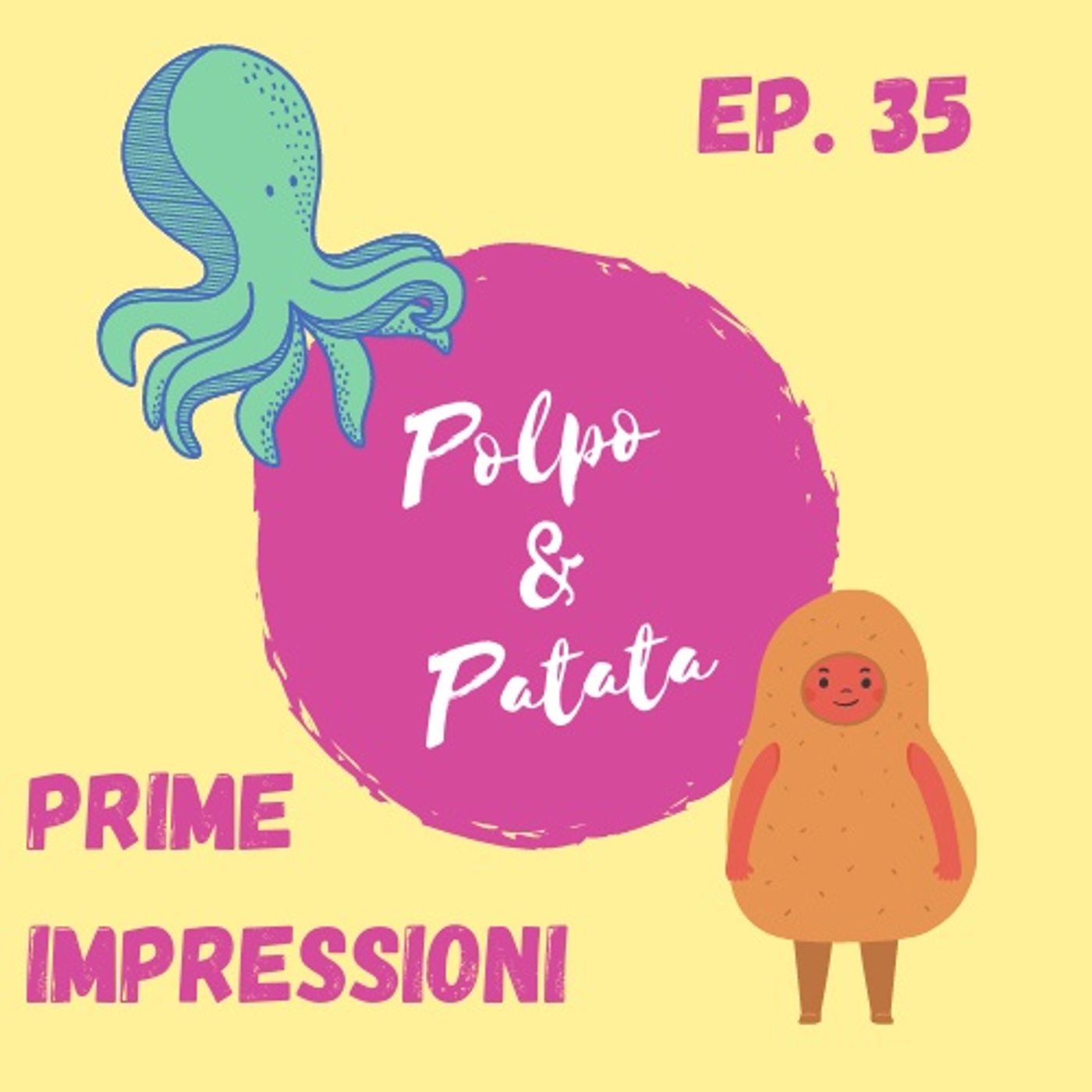 ep. 35 - Prime impressioni episode artwork