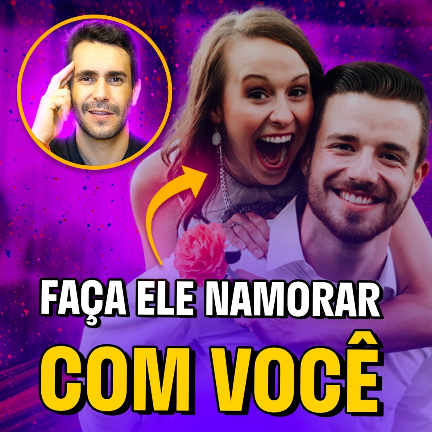 EP #195 - Como se posicionar pra fazer ELE NAMORAR COM VOCÊ